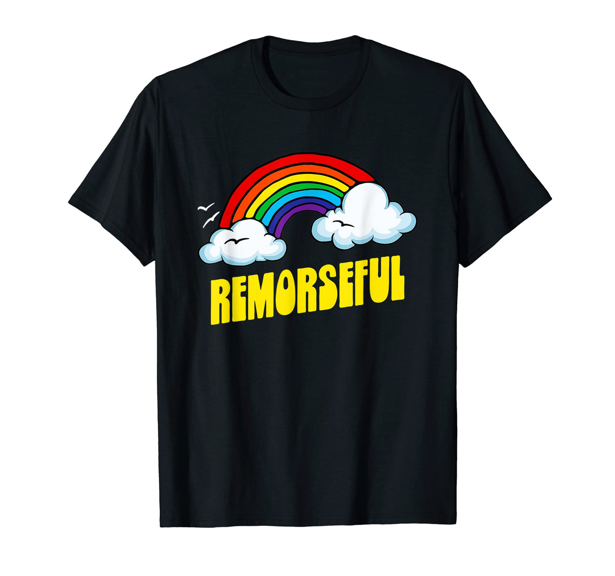 Remorseful Funny Sarcastic Rainbow T-Shirt - Minimalist Print for Adults
