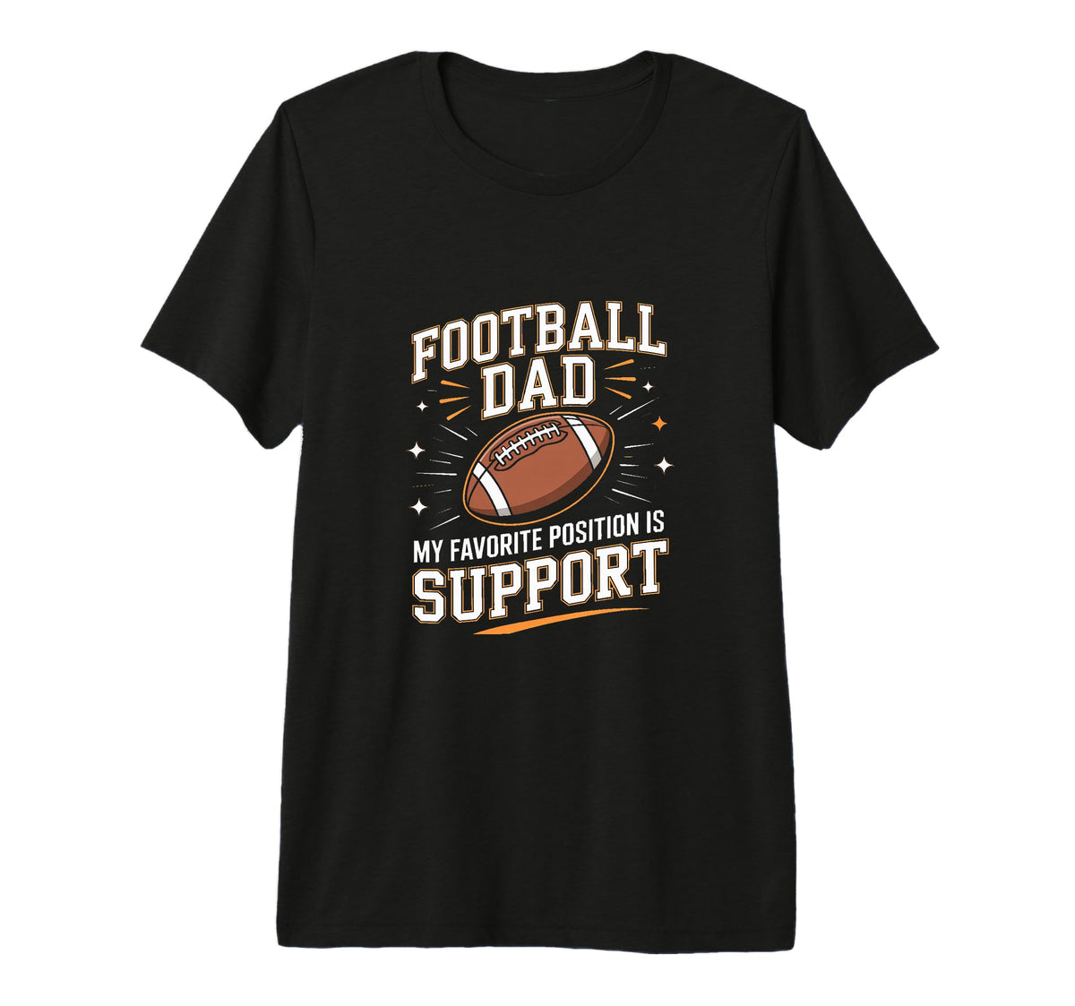 Football Dad My Favorite Position Is T-Shirt - Custom Art Print Men Women