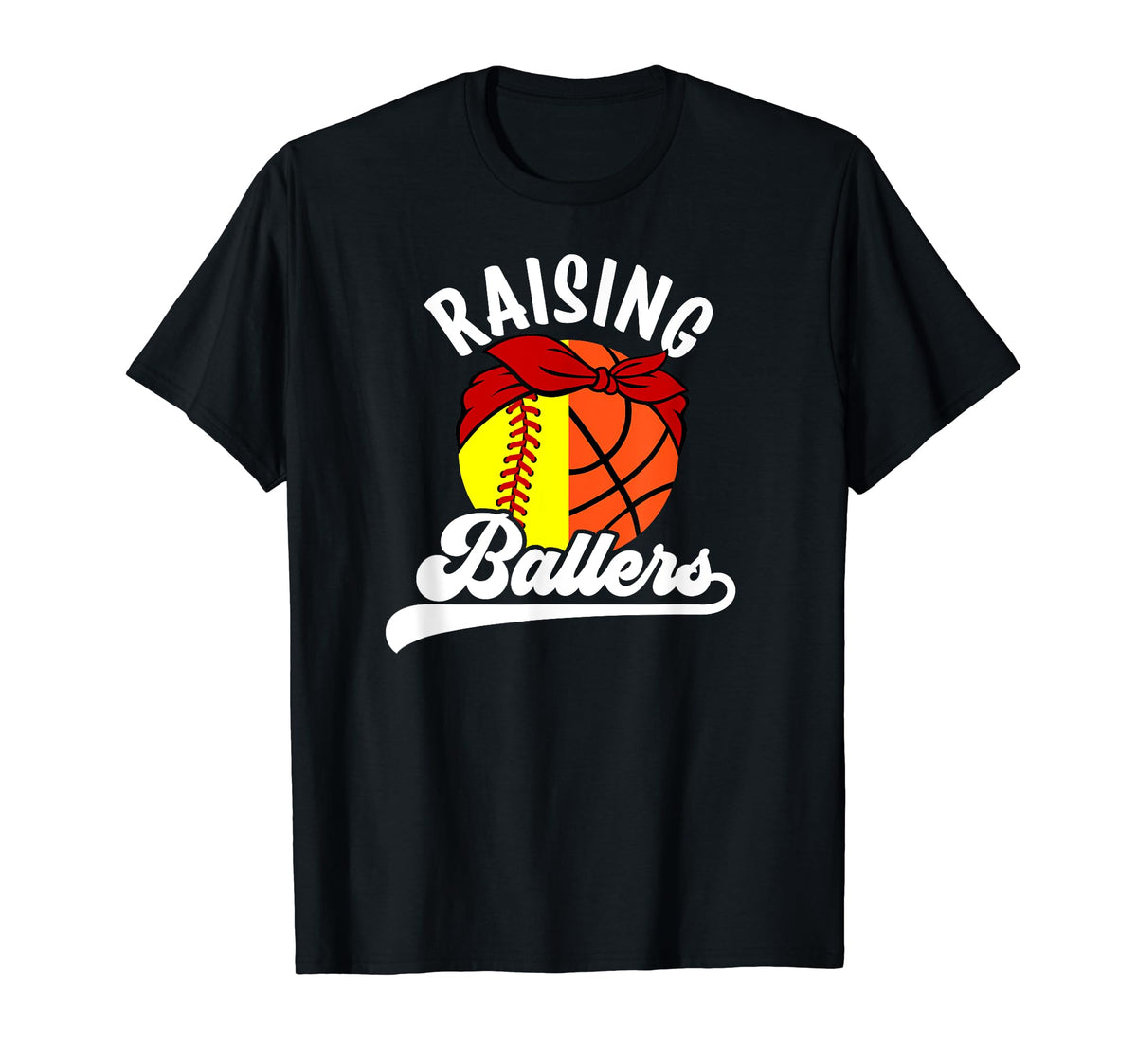 Raising Ballers Softball Basketball Mom T-Shirt - Unique Graphic Men Women