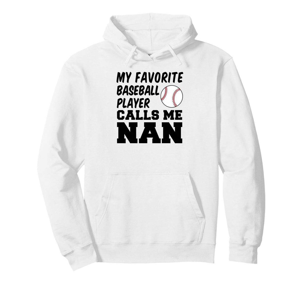 My Favorite Baseball Player Calls Me Nan Hoodie - Streetwear Style Unisex