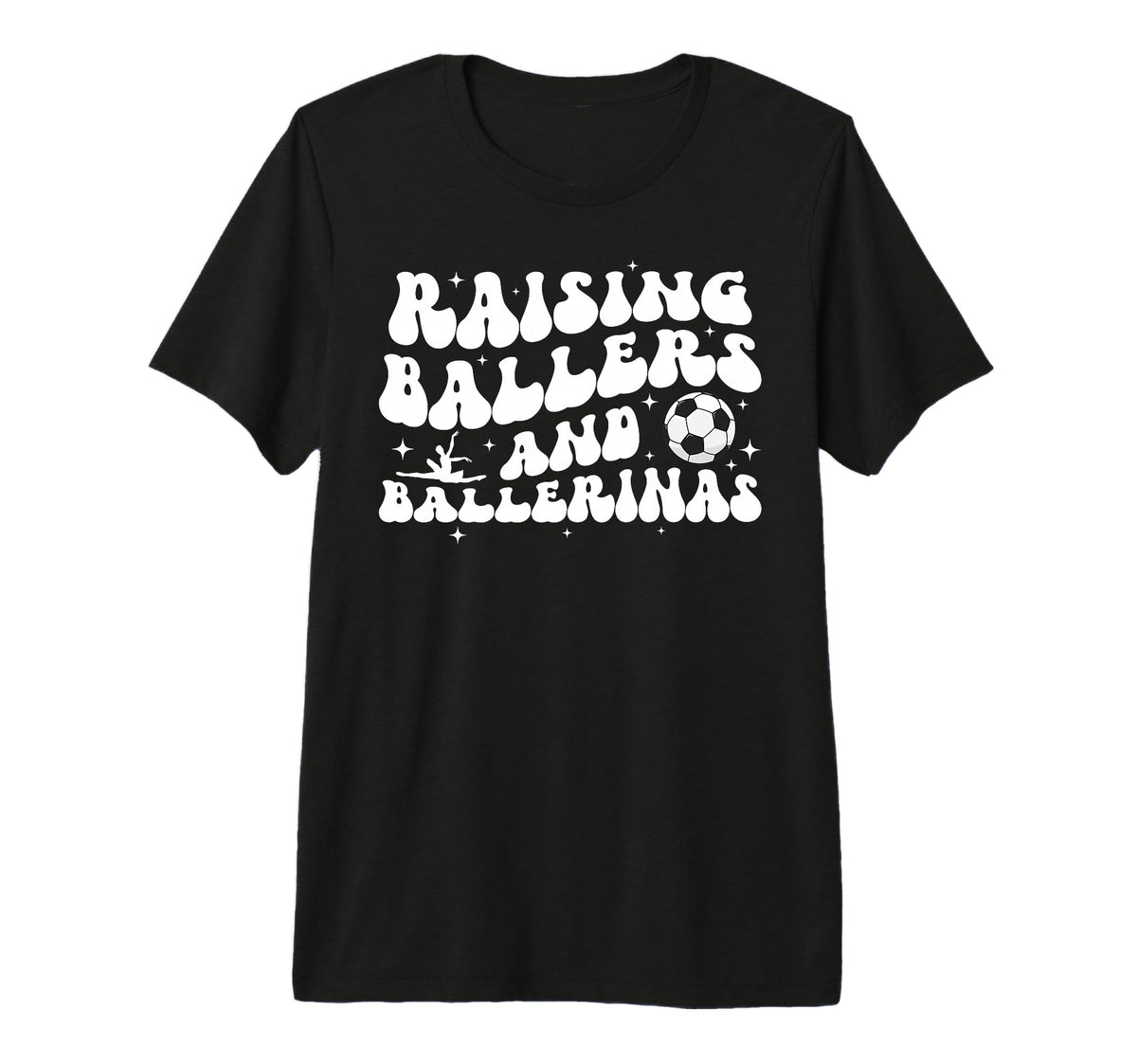 Raising Ballers And Ballerinas Soccer And T-Shirt - Graphic Print Unisex