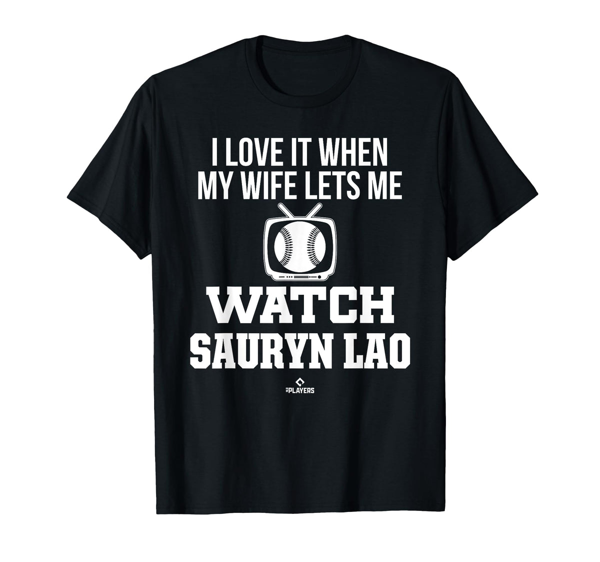 My Wife Lets Me Watch Sauryn Lao T-Shirt - Minimalist Print Unisex