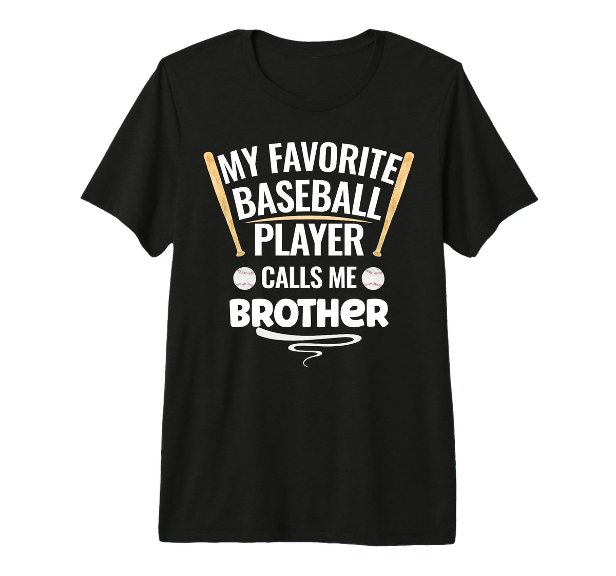 My Favorite Baseball Player Calls Me T-Shirt - Streetwear Style Unisex