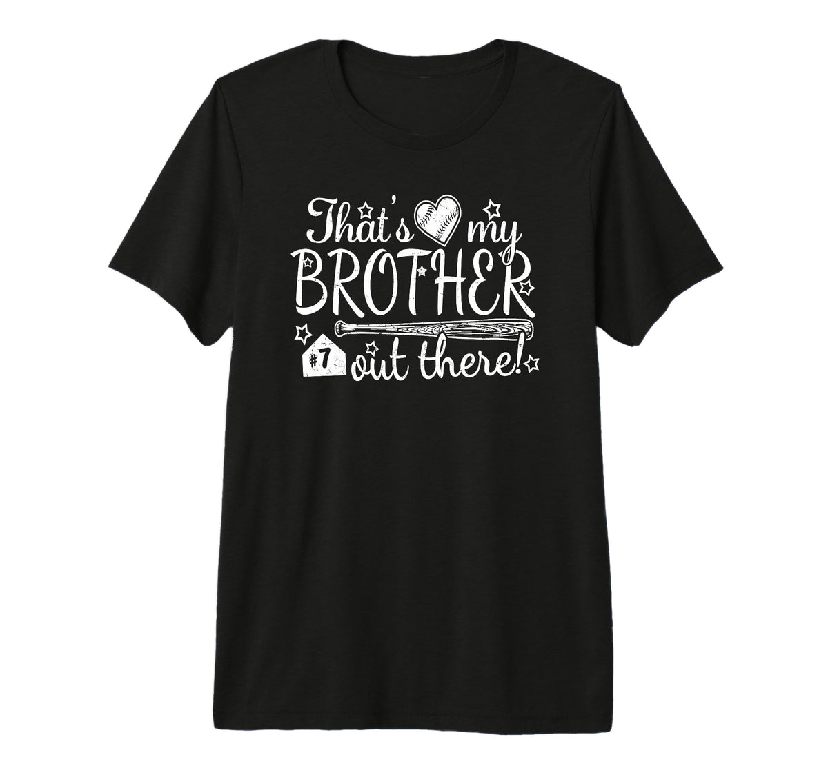 Thats My Brother Out There 7 T-Shirt - Casual Everyday Wear Men Women