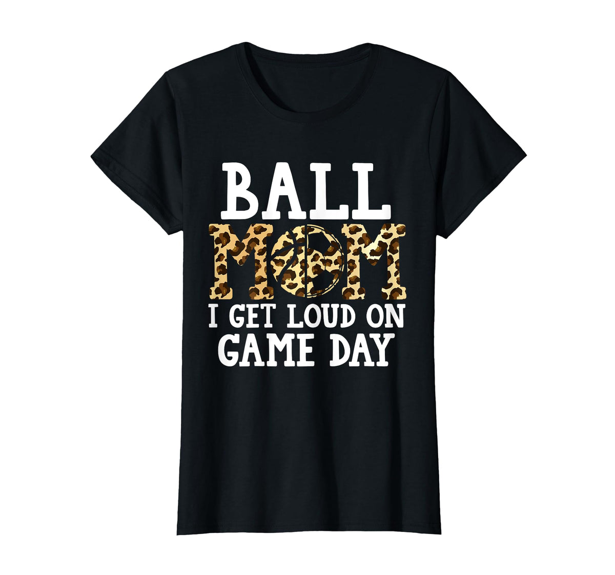 Ball Mom I Get Loud Game Day Basketball T-Shirt - Unique Graphic Men Women