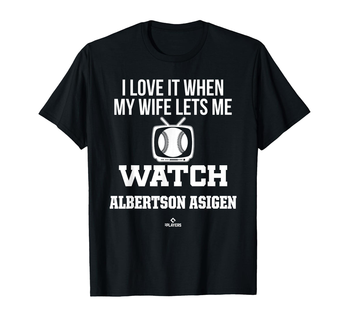 My Wife Lets Me Watch Albertson Asigen T-Shirt - Trendy Graphic for Adults
