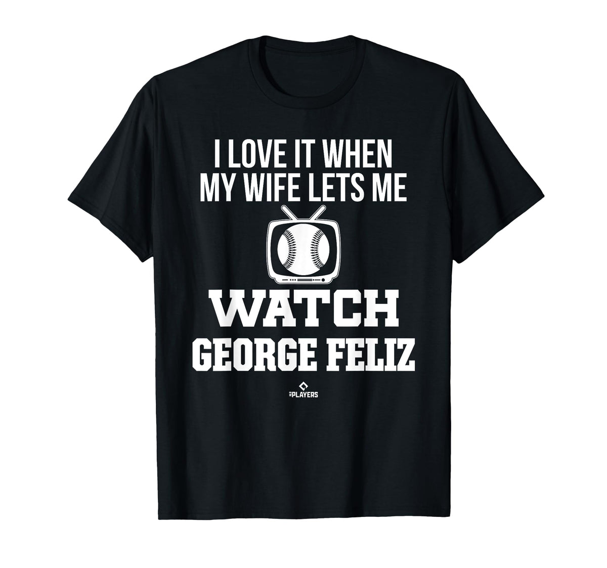 My Wife Lets Me Watch George Feliz T-Shirt - Fun Novelty Design for Adults