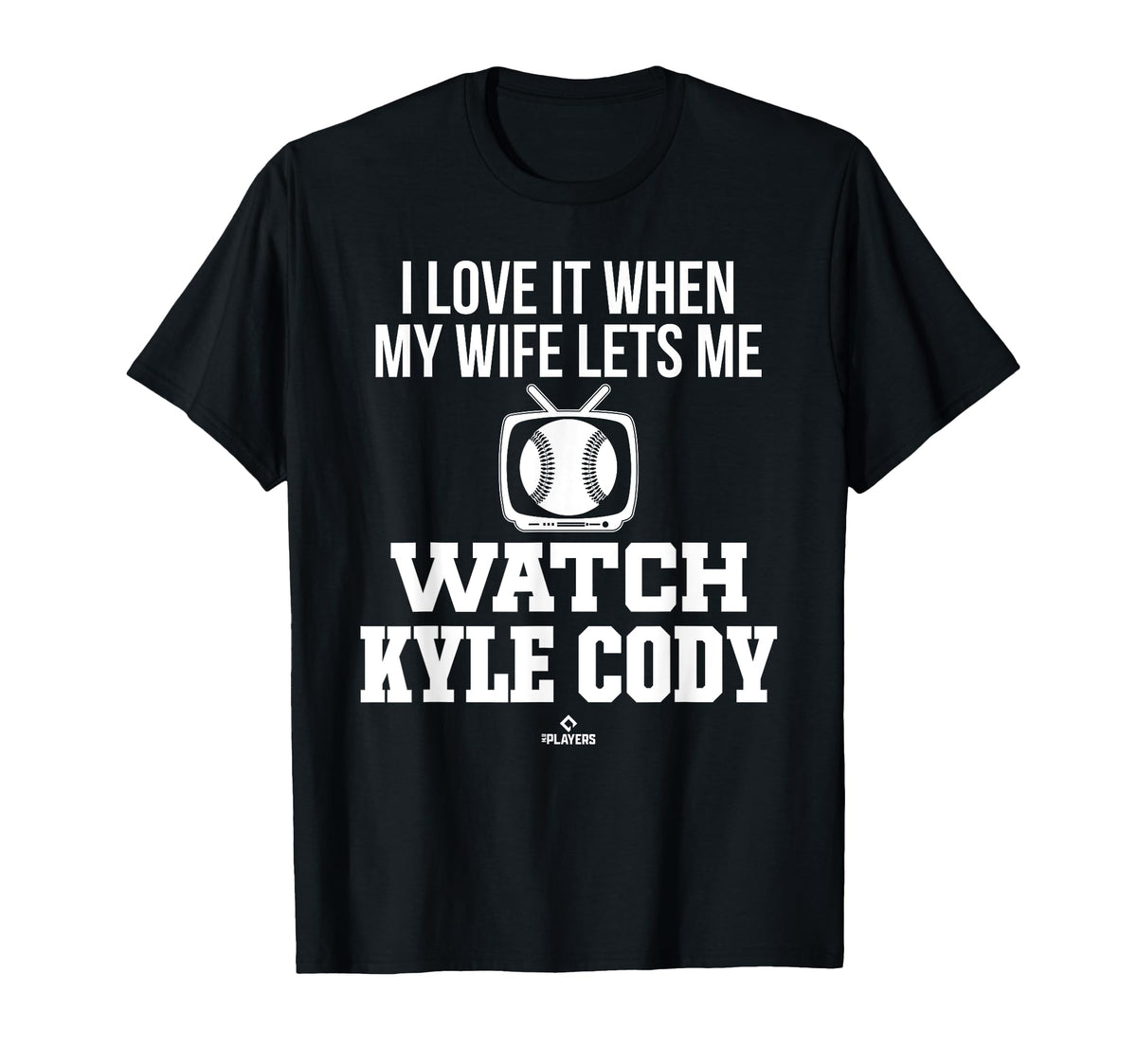 My Wife Lets Me Watch Kyle Cody T-Shirt - Custom Art Print for Adults