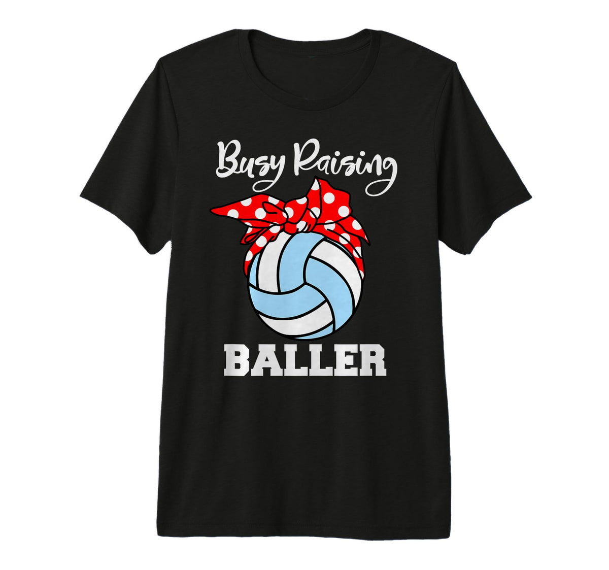 Busy Raising Baller Funny T-Shirt - Casual Everyday Wear for Adults
