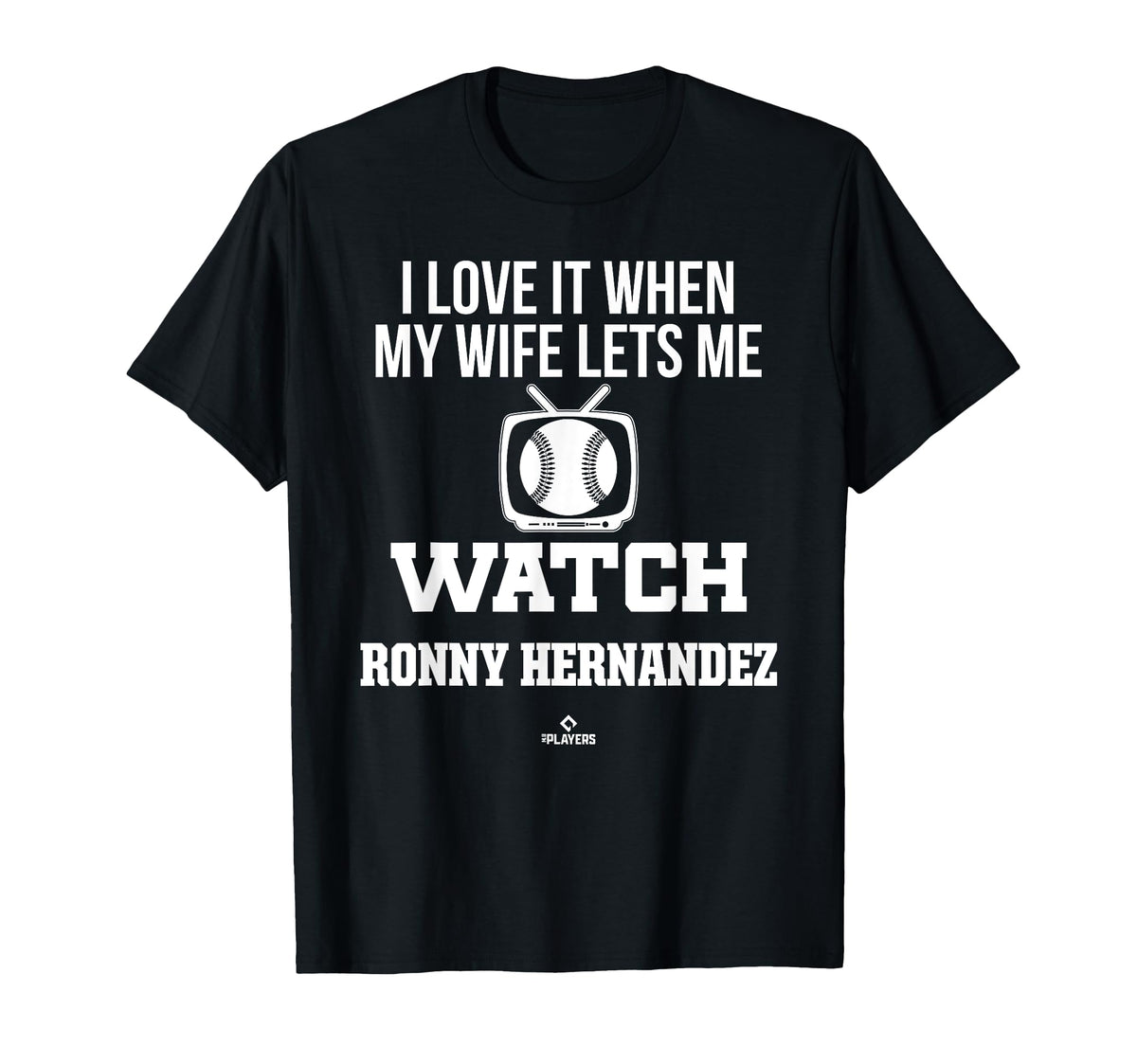 My Wife Lets Me Watch Ronny Hernandez T-Shirt - Minimalist Print Men Women