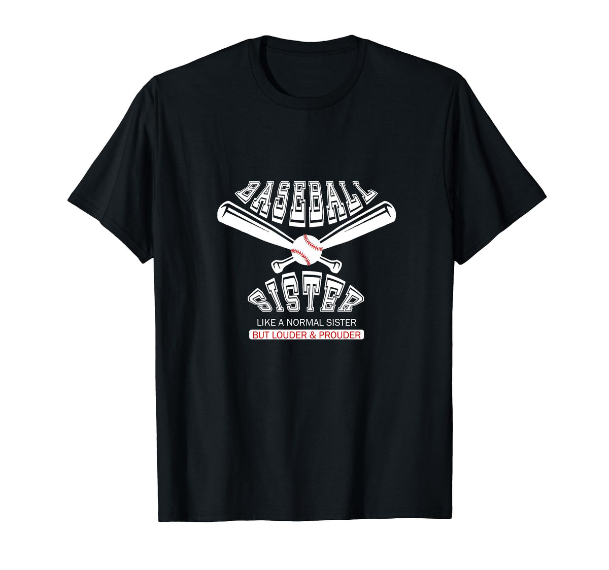 Baseball Sister Like Normal Sister But T-Shirt - Streetwear Style Unisex