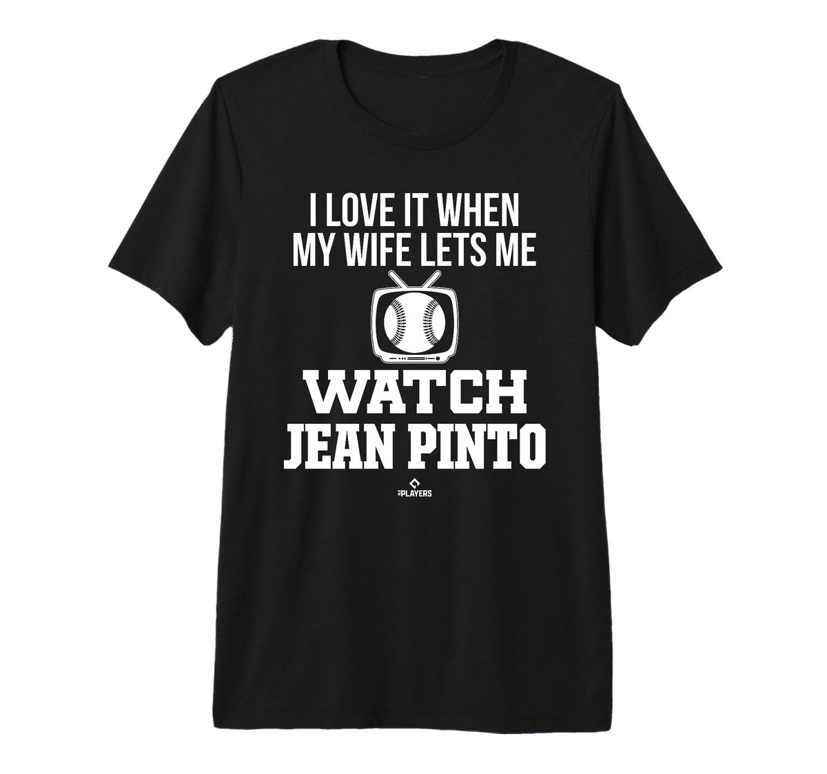 My Wife Lets Me Watch Jean Pinto Prospect T-Shirt - Graphic Print Unisex