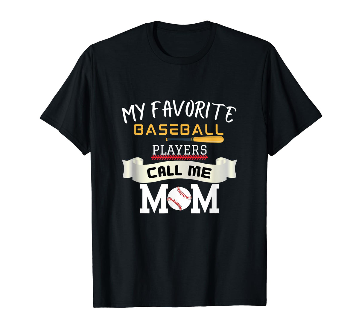 My Favorite Baseball Players Call Me Mom T-Shirt - Graphic Print Men Women