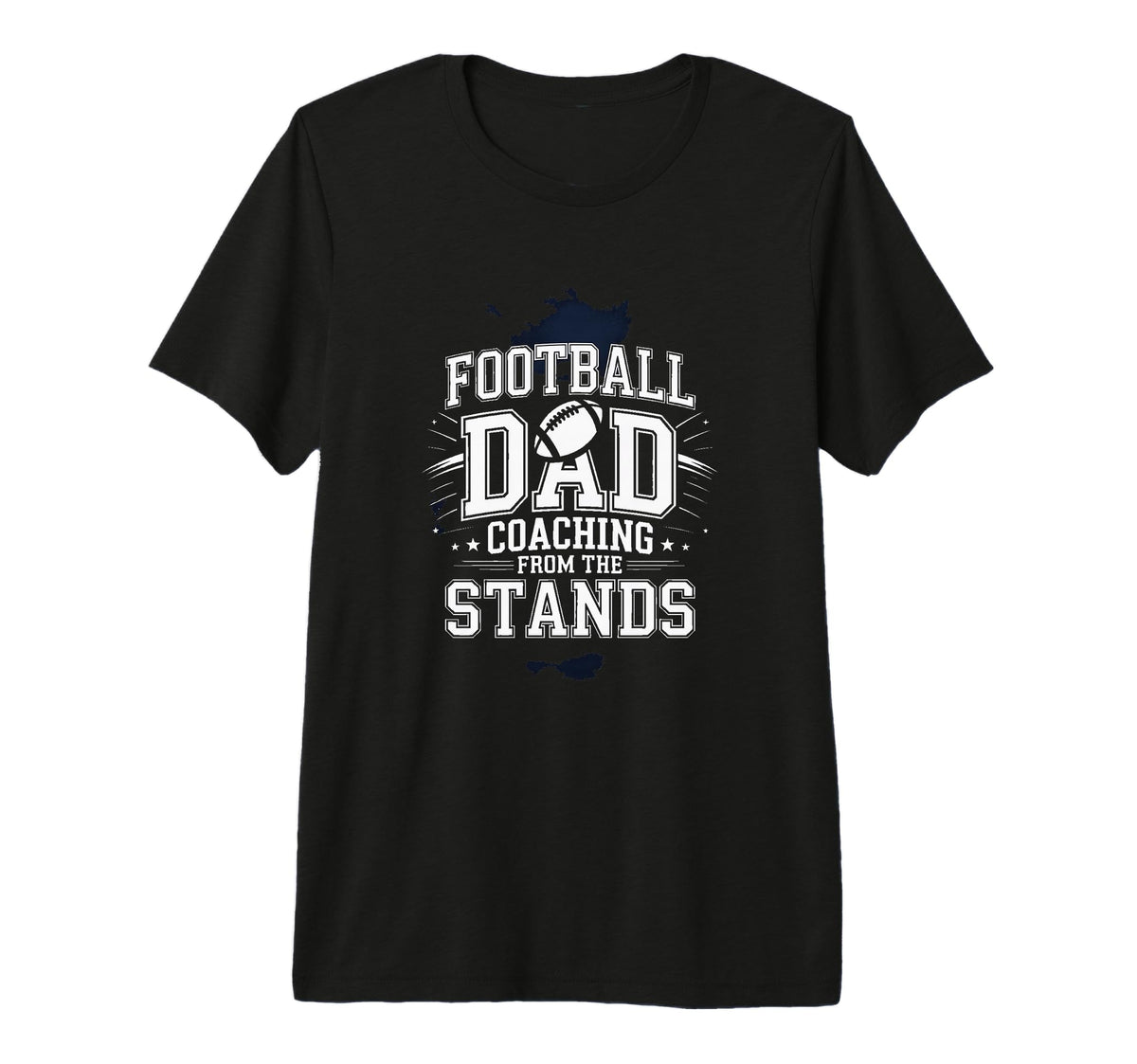 Football Dad Coaching From Stands T-Shirt - Casual Everyday Wear Men Women