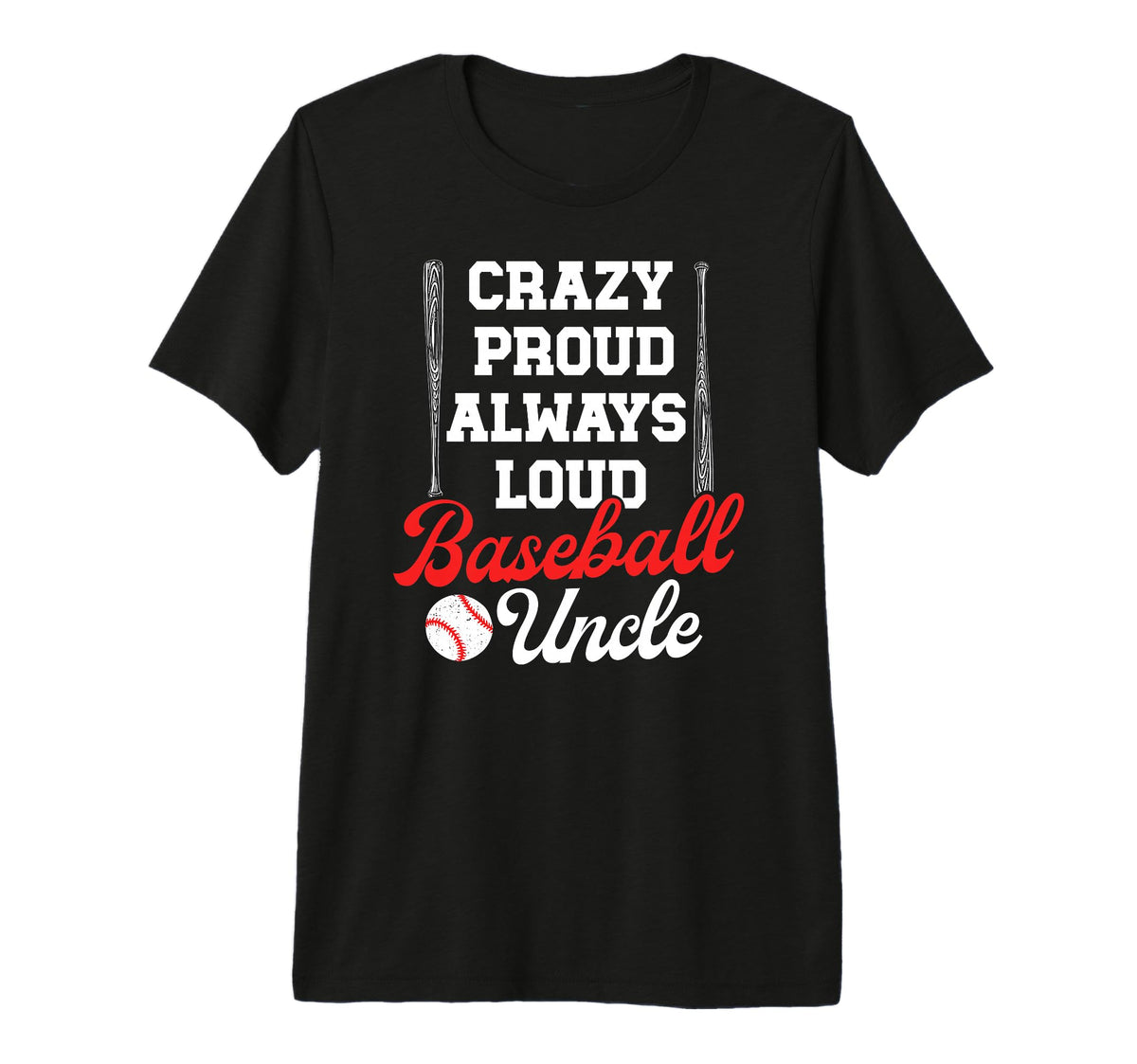 Mens Crazy Proud Baseball Uncle T-Shirt - Streetwear Style Men Women