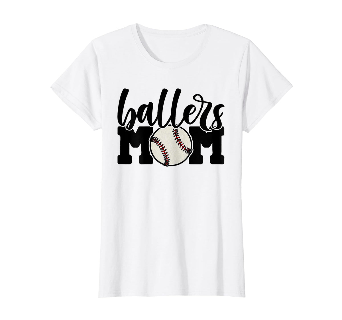 Ballers Mom Baseball Cheering T-Shirt - Casual Everyday Wear Men Women