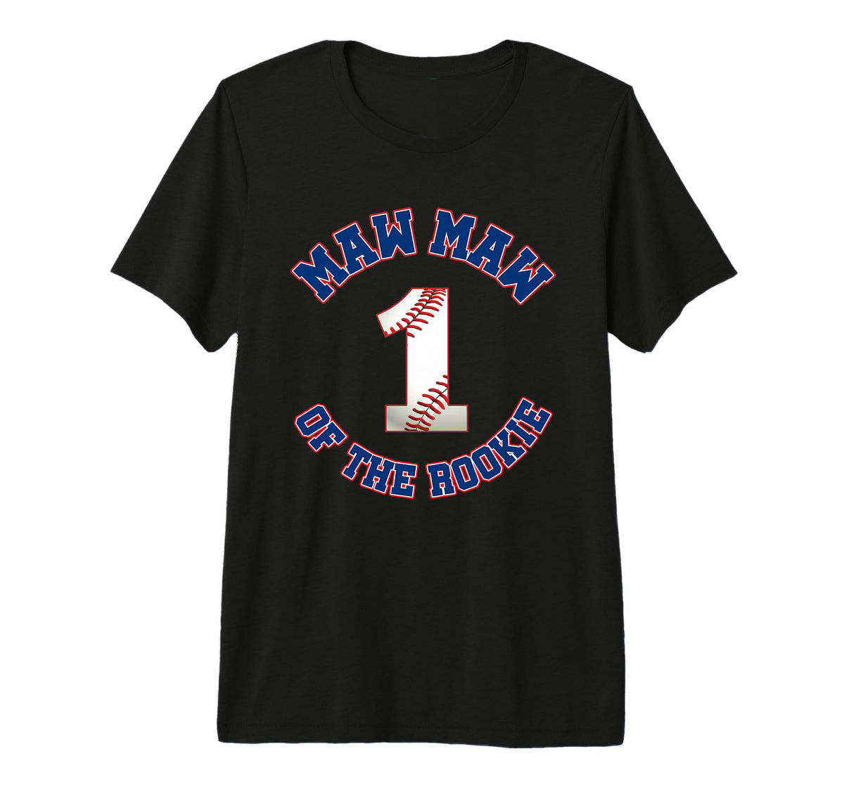 Maw Maw Rookie 1St Birthday Baseball T-Shirt - Graphic Print Men Women