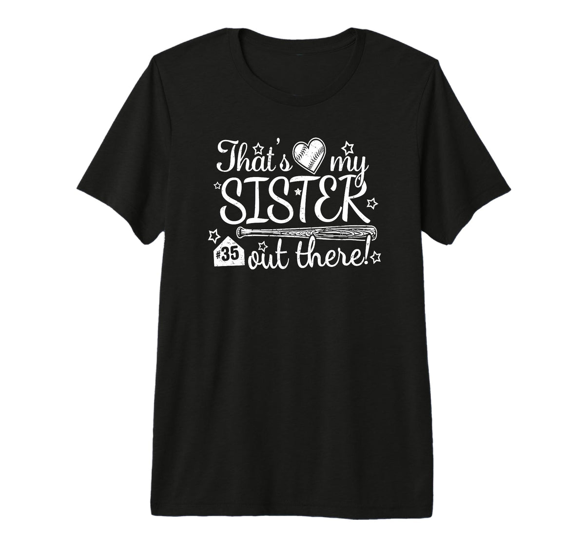 Thats My Sister Out There 35 Biggest T-Shirt - Aesthetic Graphic Unisex