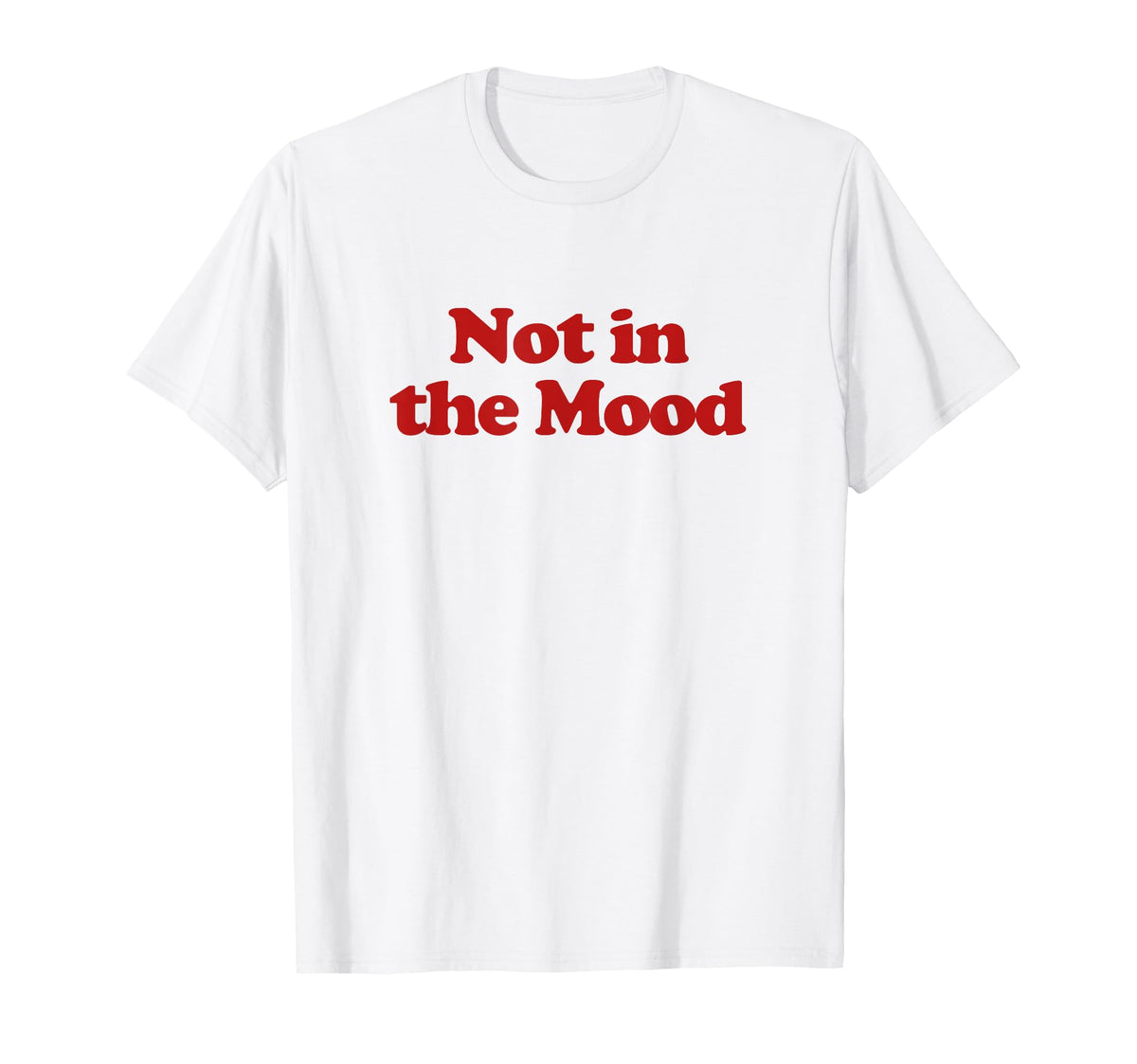 Not Mood Y2K Aesthetic Trendy T-Shirt - Streetwear Style Unisex