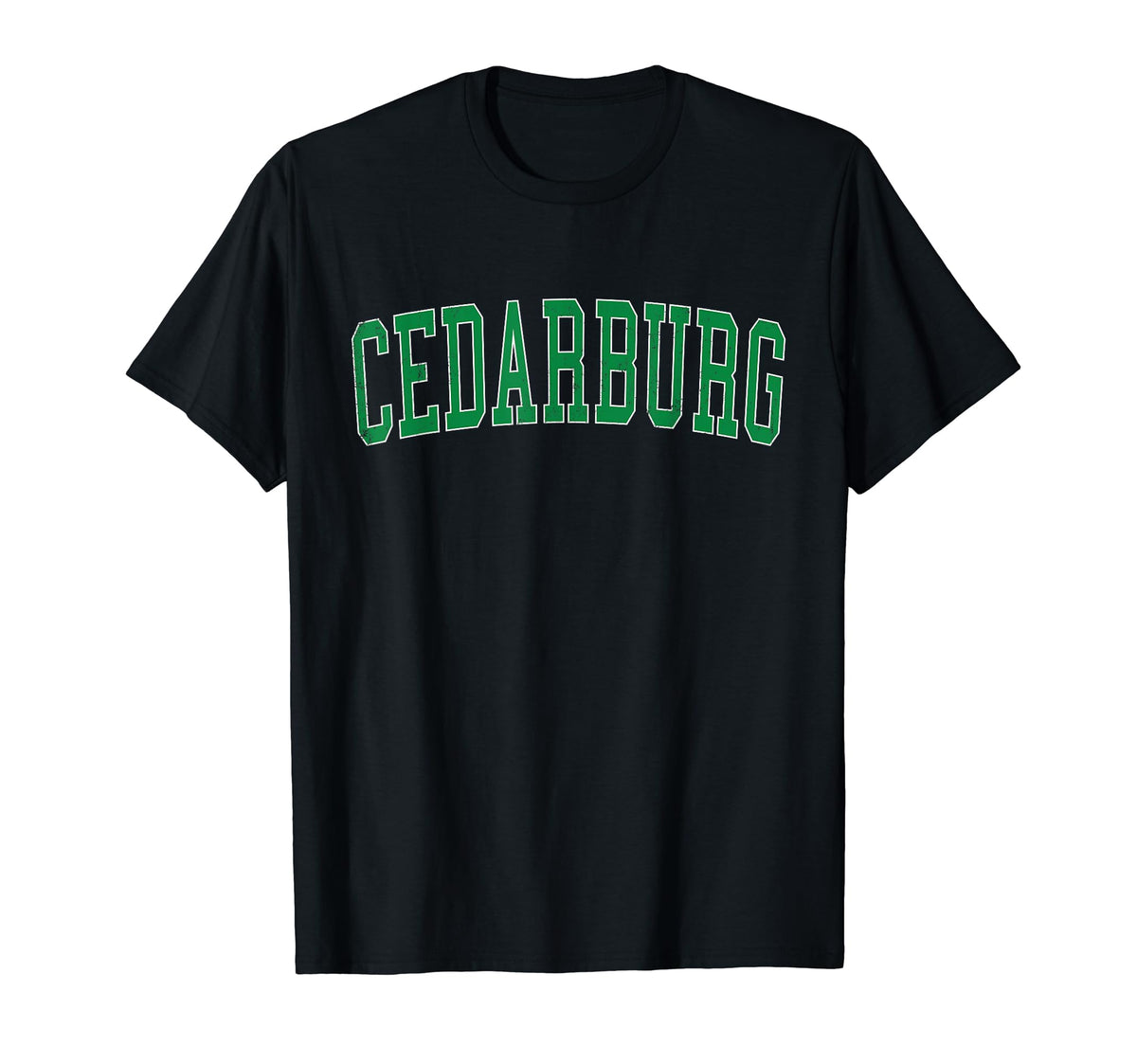 Cedarburg Wi Distressed Green T-Shirt - Casual Everyday Wear Men Women