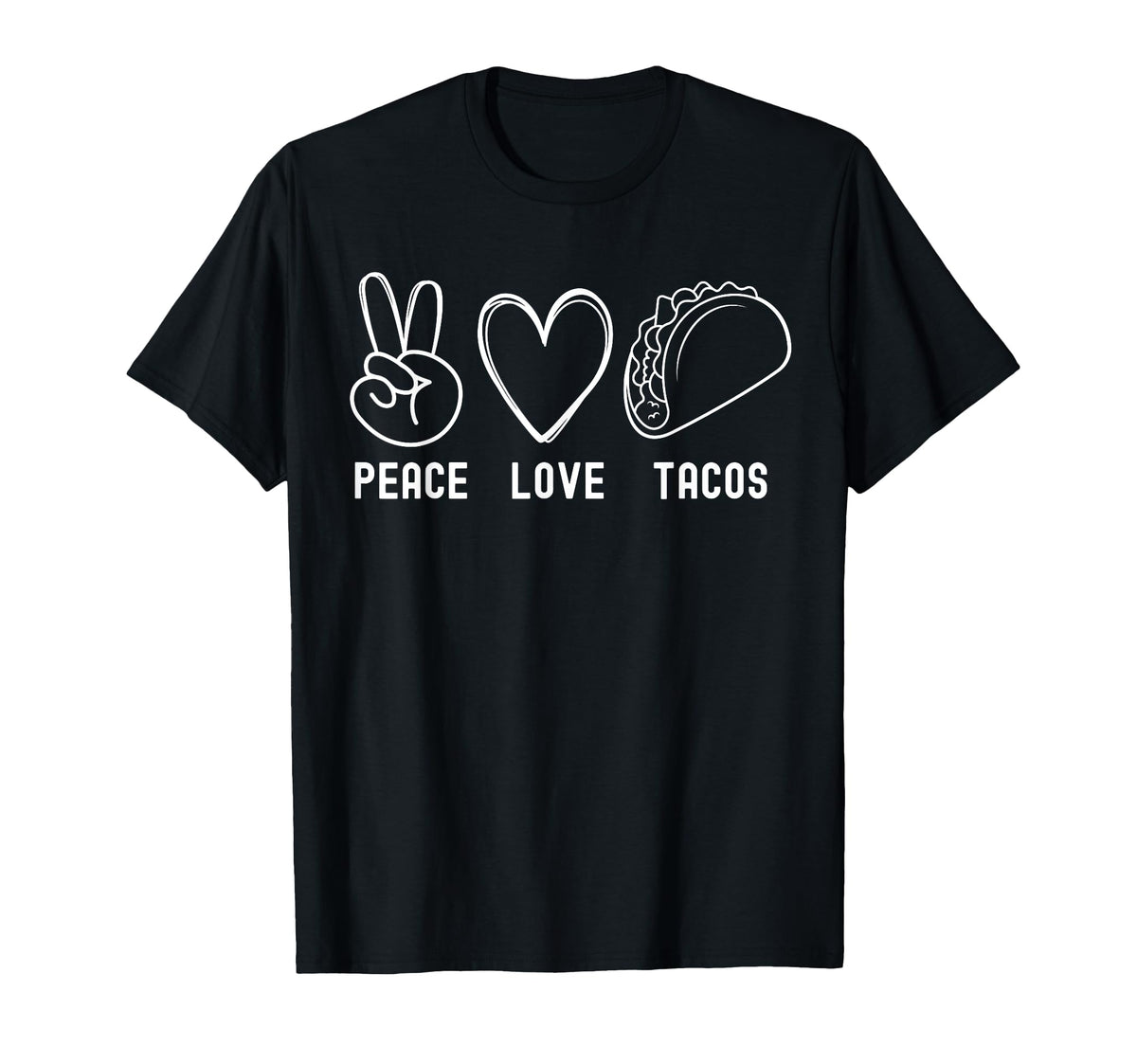 Womens Peace Love Tacos Funny T-Shirt - Casual Everyday Wear Men Women