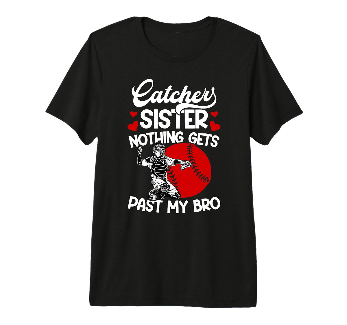Baseball Catcher Sister Proud Sister T-Shirt - Streetwear Style Unisex