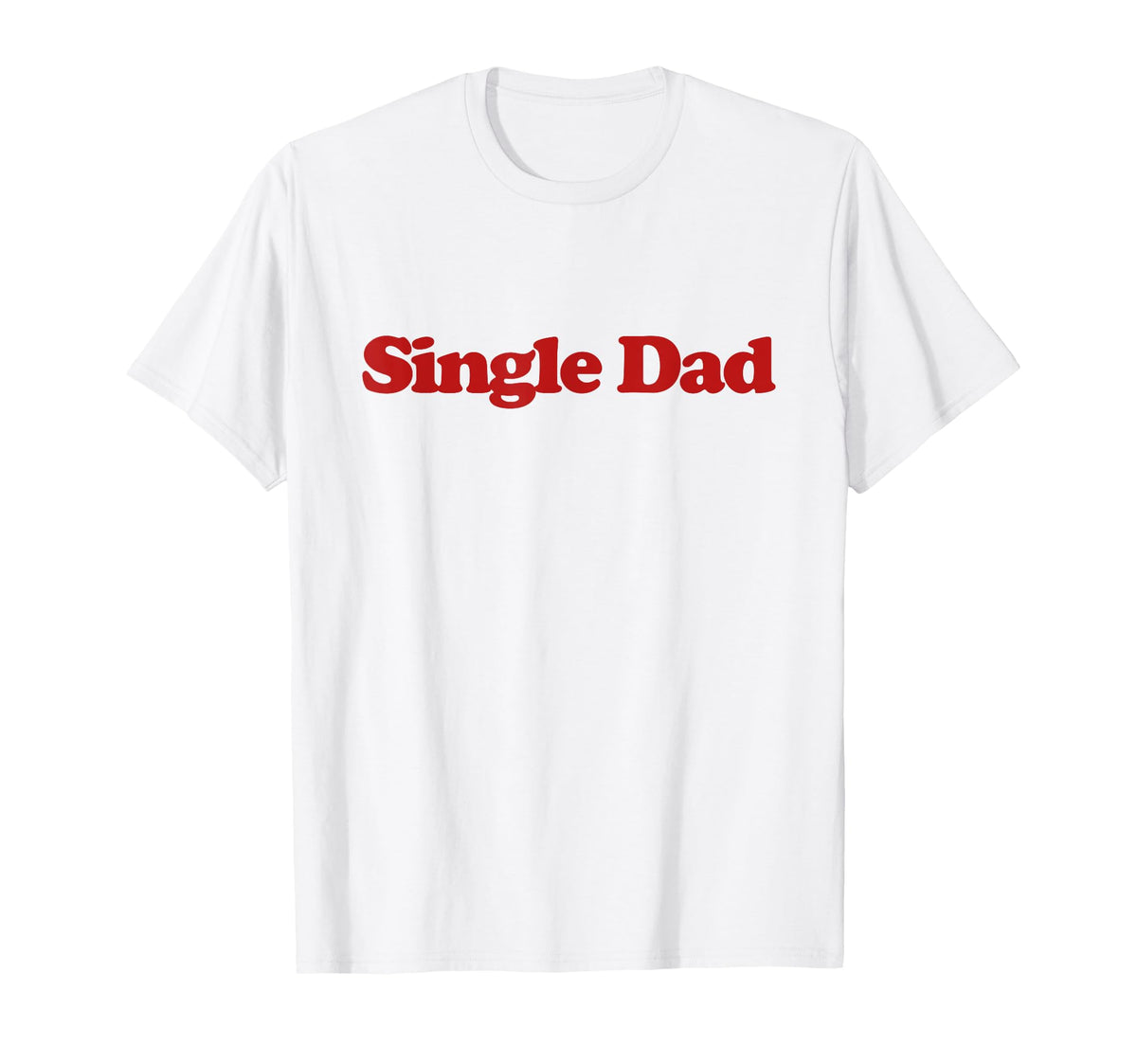 Single Dad Y2K Aesthetic Trendy T-Shirt - Casual Everyday Wear Men Women