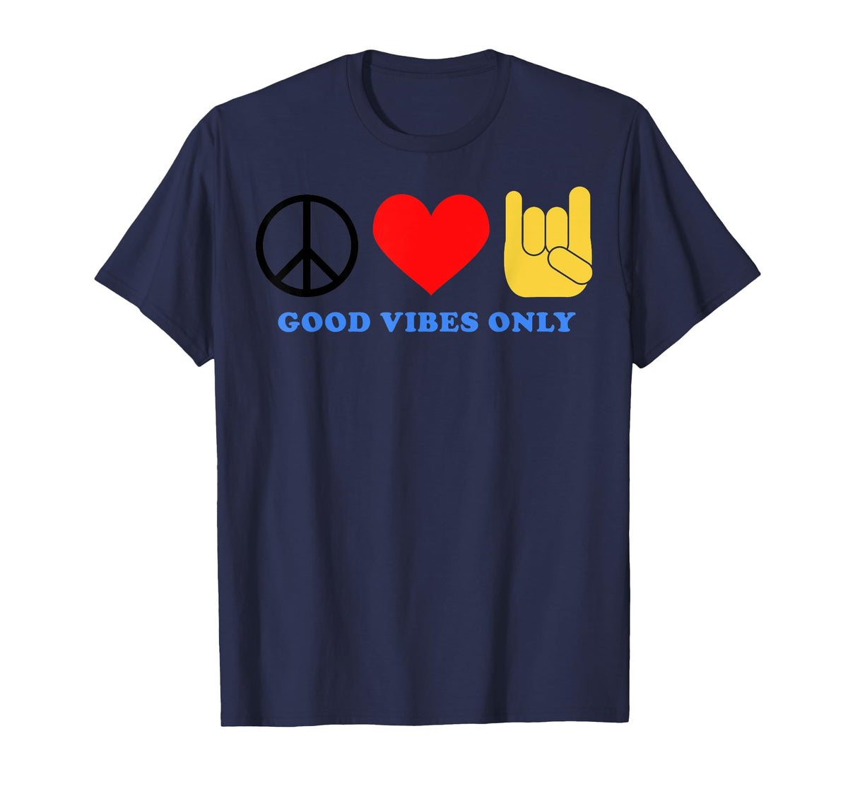 Peace Love Rock Symbols Good Vibes Only T-Shirt - Trendy Graphic Men Women