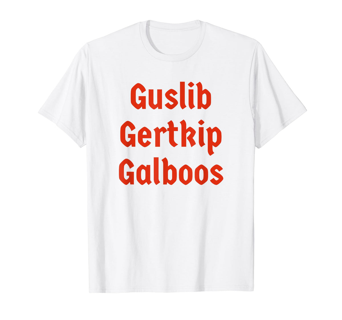Guslib Gertkip Galboos Funny Y2K T-Shirt - Streetwear Style Unisex