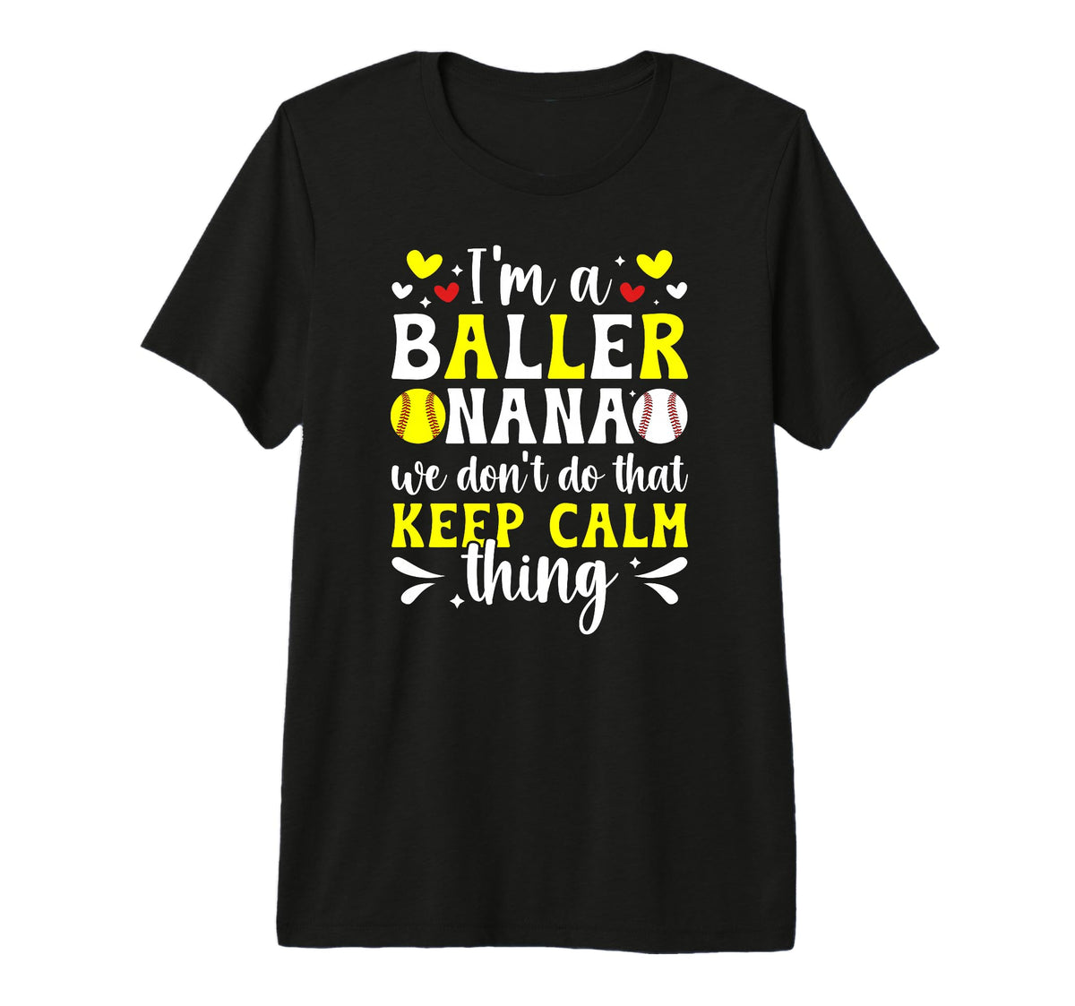 Im Baller Nana Softball Baseball Nana T-Shirt - Novelty Apparel Men Women