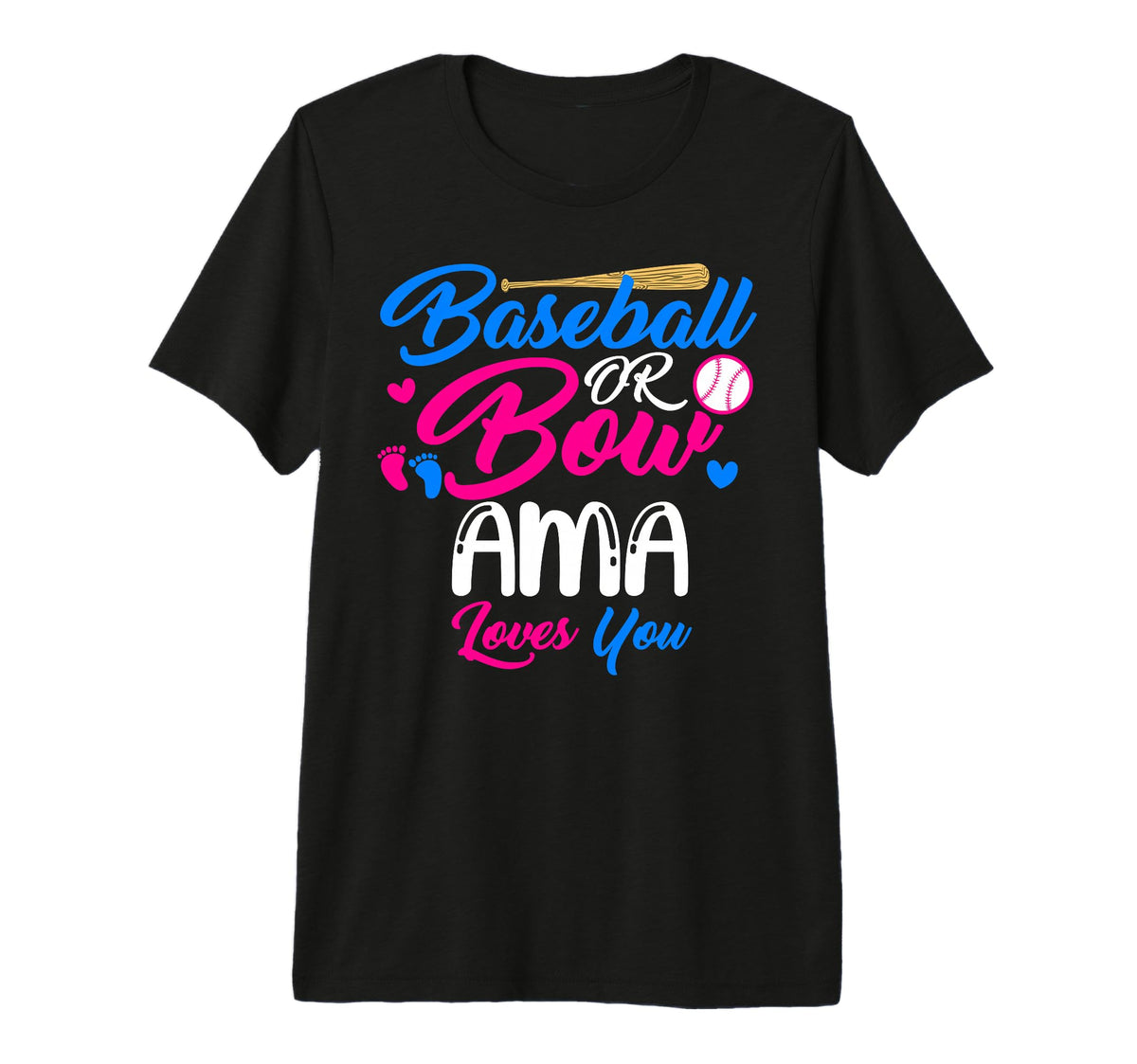 Baseball Or Bow Ama Loves You T-Shirt - Casual Everyday Wear for Adults