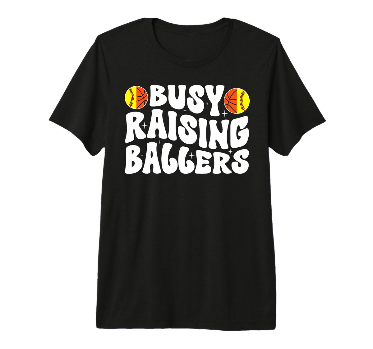 Busy Raising Ballers Basketball Softball T-Shirt - Streetwear Style Unisex