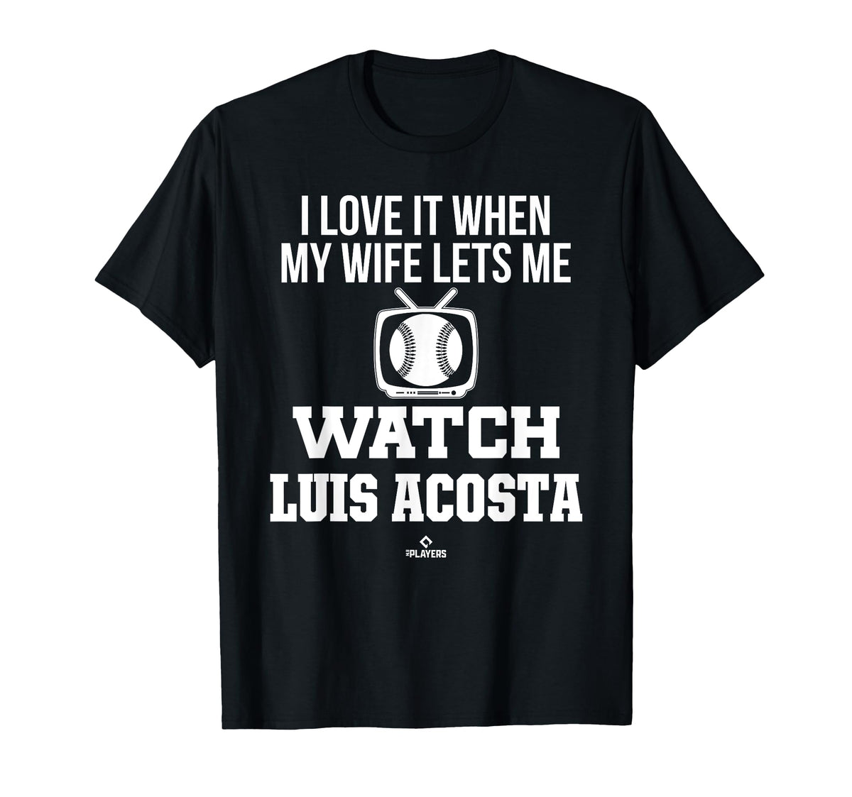 My Wife Lets Me Watch Luis Acosta T-Shirt - Custom Art Print for Adults