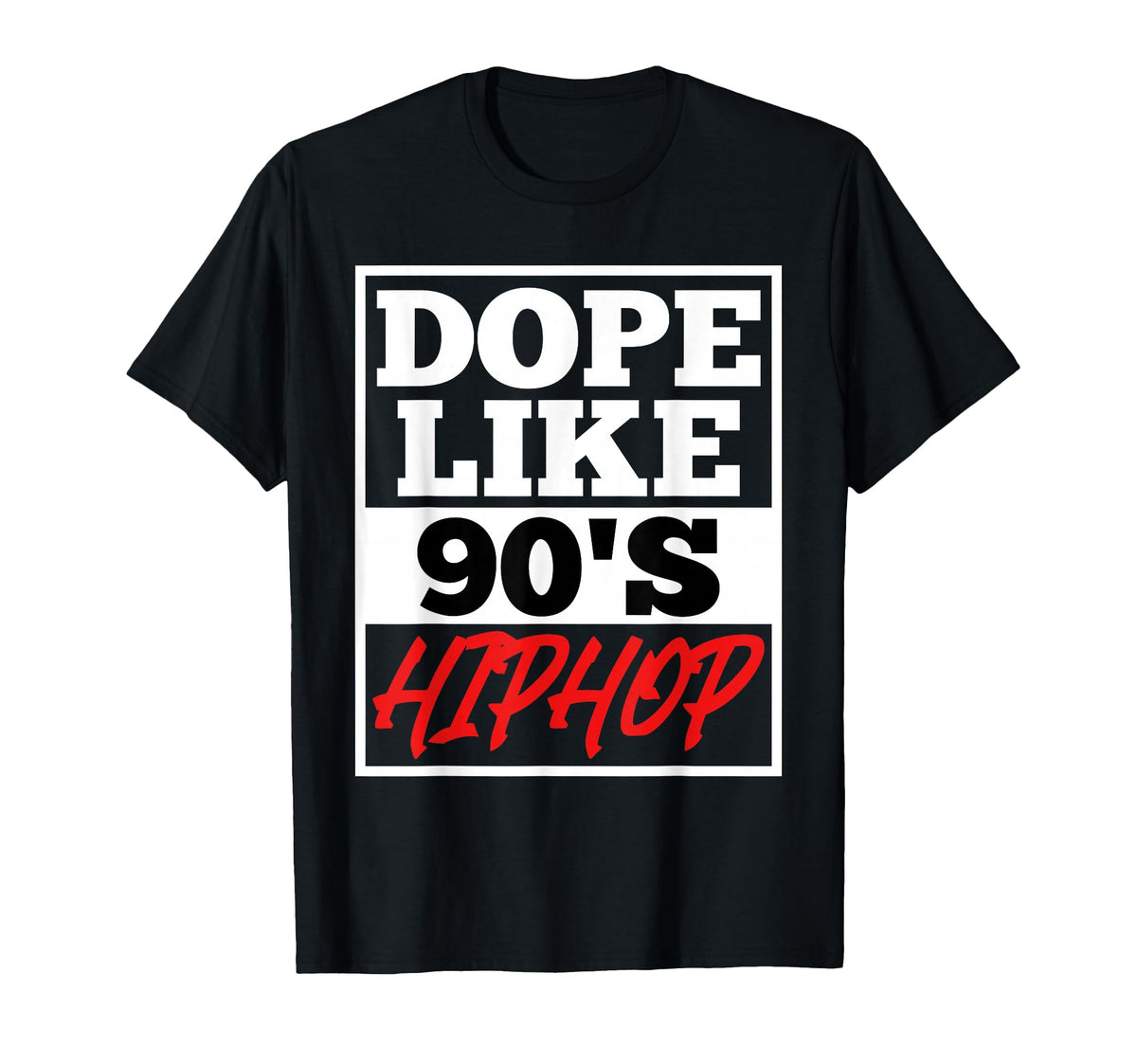 Dope Like 90 S Hip Hop Rap Music T-Shirt - Casual Everyday Wear for Adults