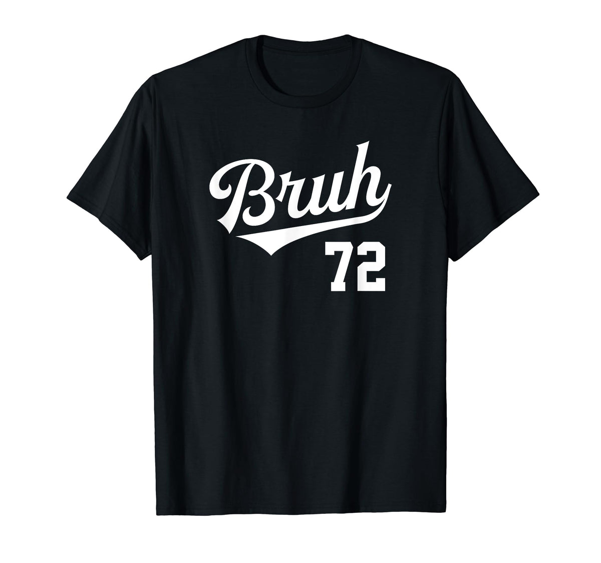 Bruh Baseball Number 72 Sports Bro Slang T-Shirt - Minimalist Print Unisex
