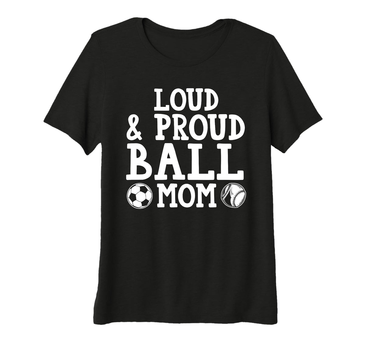 Womens Loud Proud Ball Mom Softball Tri T-Shirt - Graphic Print Men Women