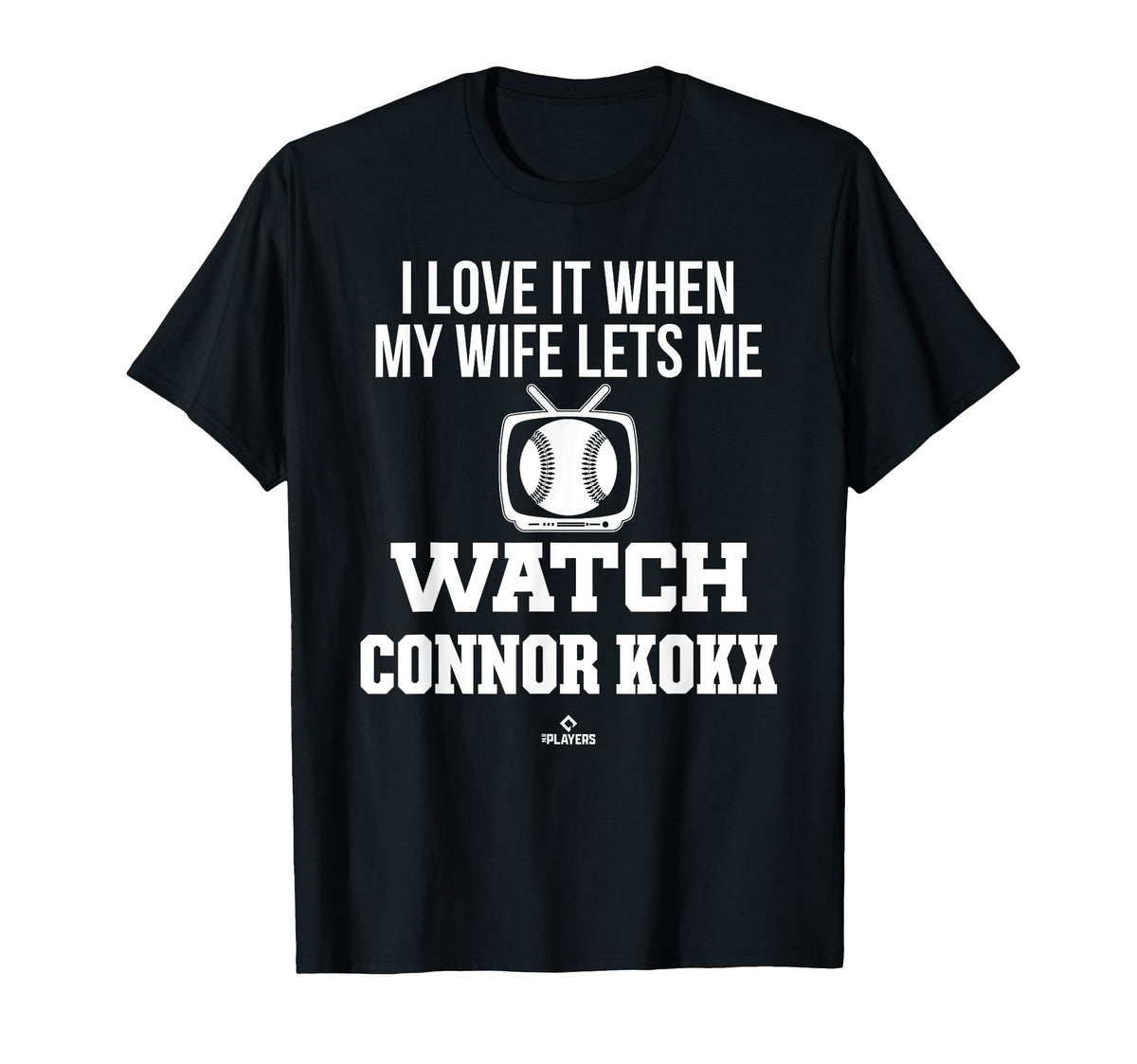 My Wife Lets Me Watch Connor Kokx T-Shirt - Aesthetic Graphic Men Women