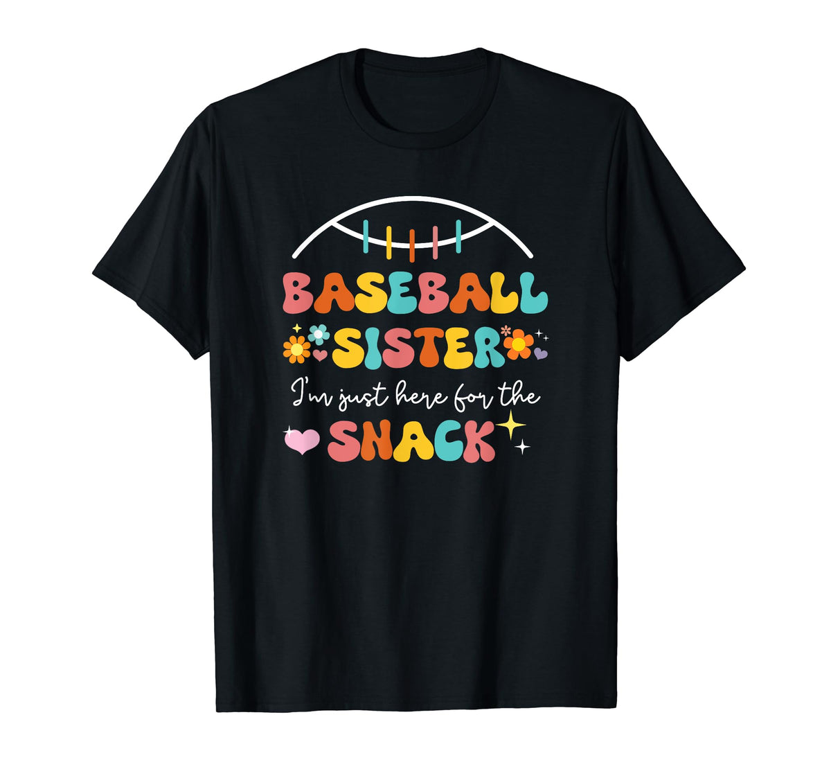 Groovy Baseball Sister Im Just Here T-Shirt - Streetwear Style for Adults