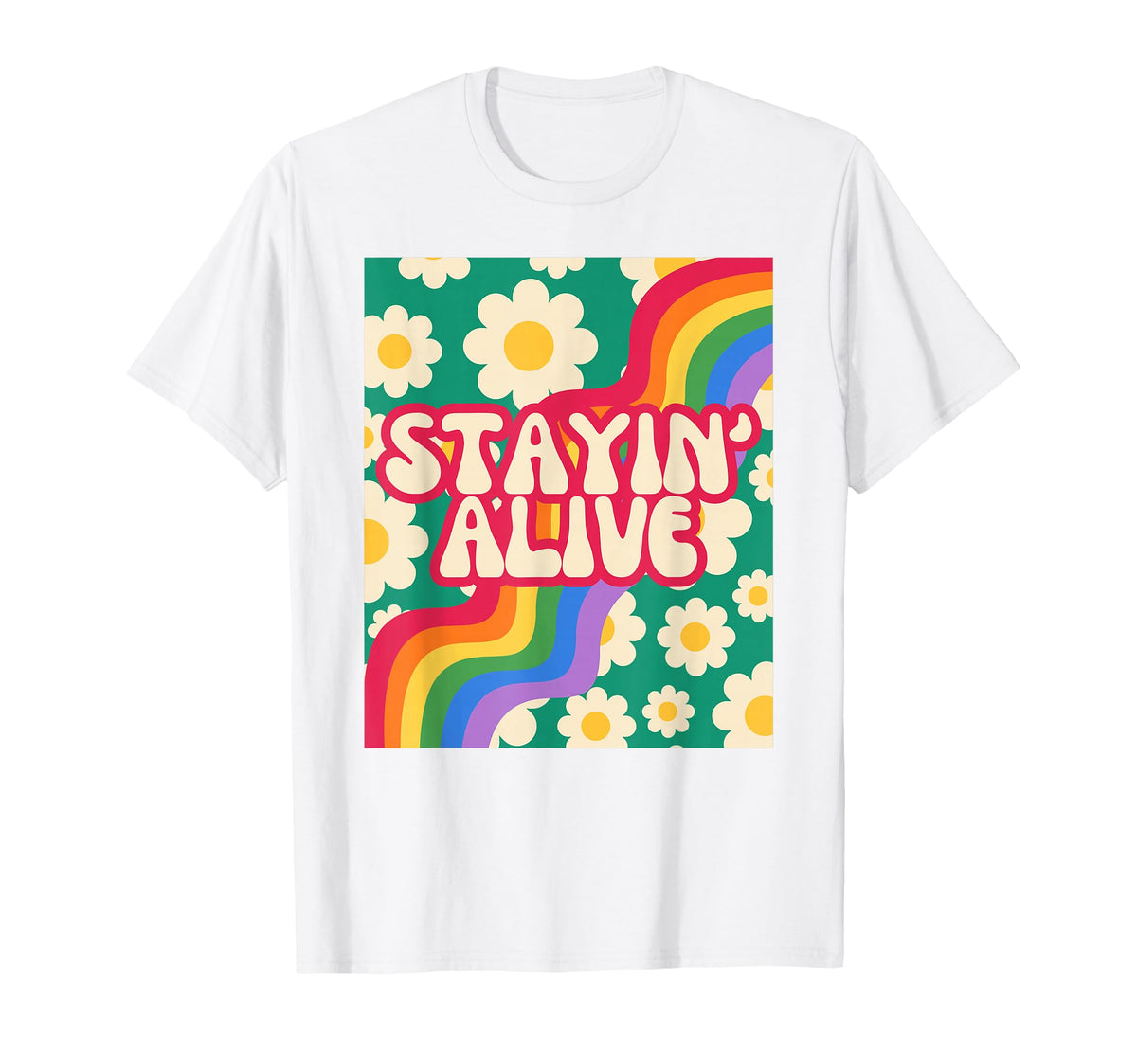 Stayin Alive Rainbow Bloom Groove T-Shirt - Streetwear Style for Adults