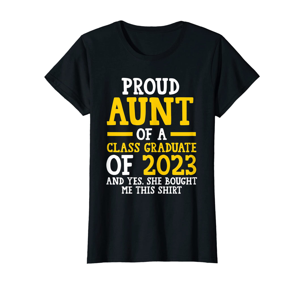 Womens Proud Aunt Class Graduate T-Shirt - Casual Everyday Wear Men Women