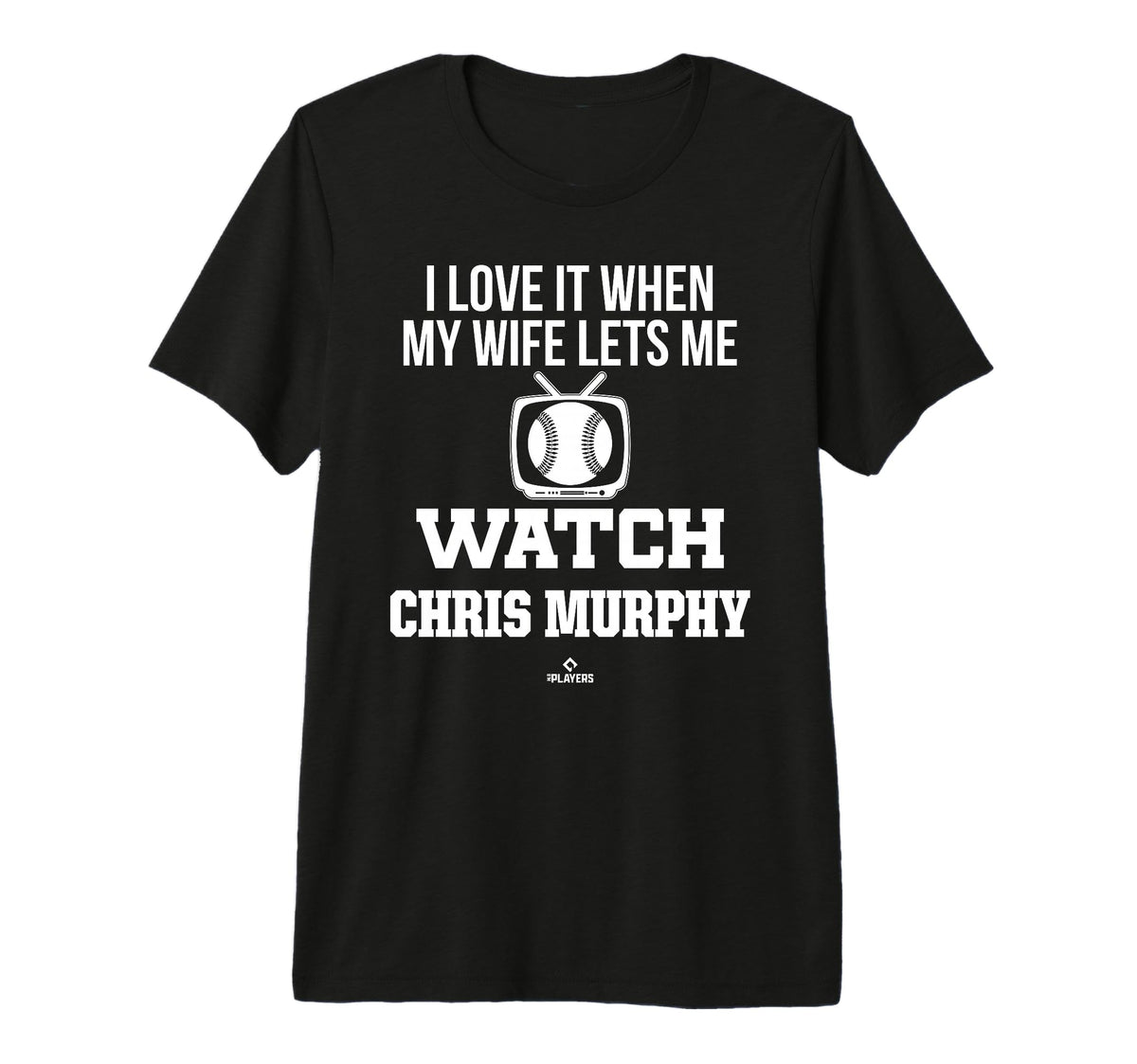 My Wife Lets Me Watch Chris Murphy T-Shirt - Trendy Graphic Men Women