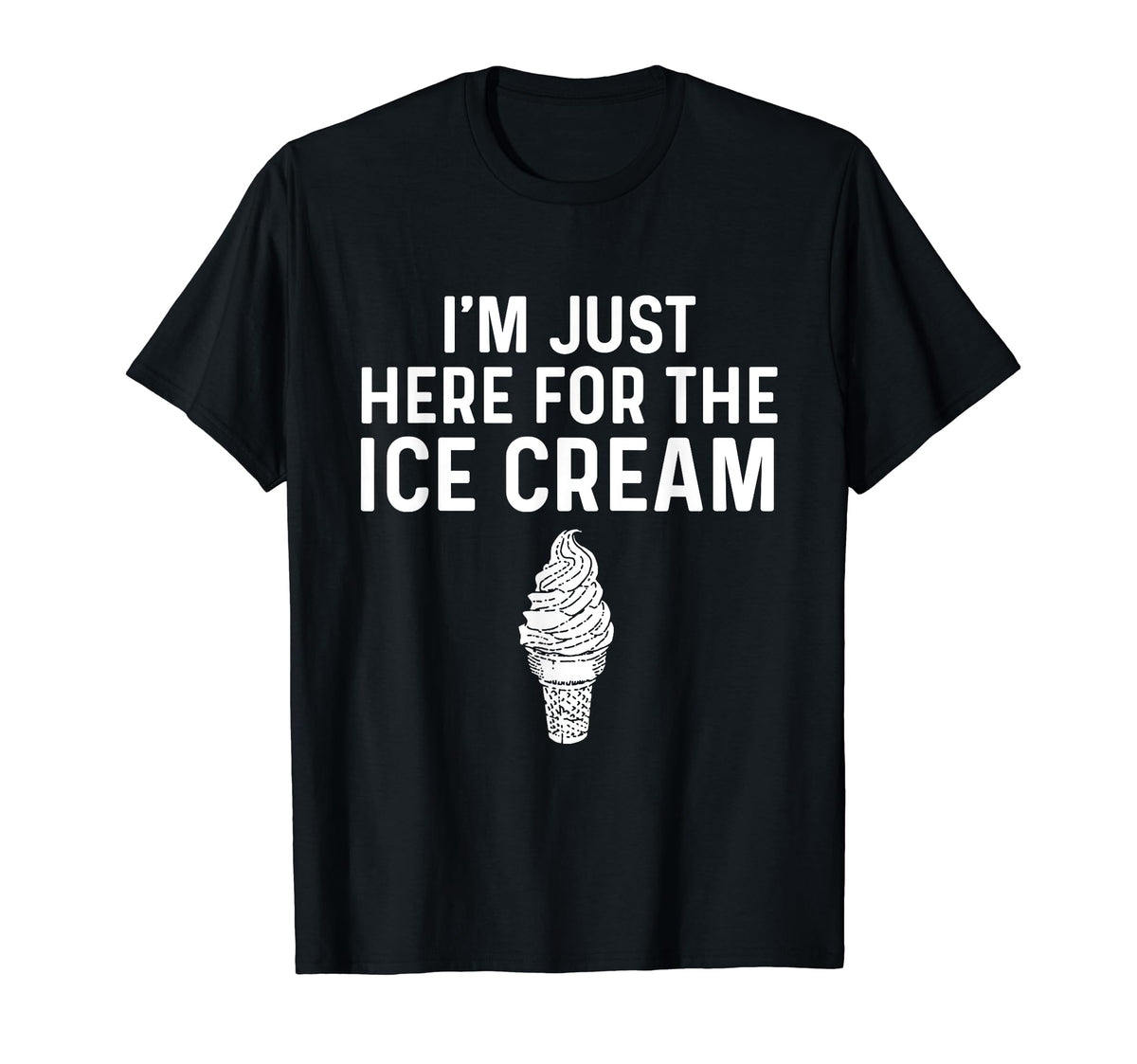 Im Just Here Ice Cream Baseball T-Shirt - Casual Everyday Wear Men Women