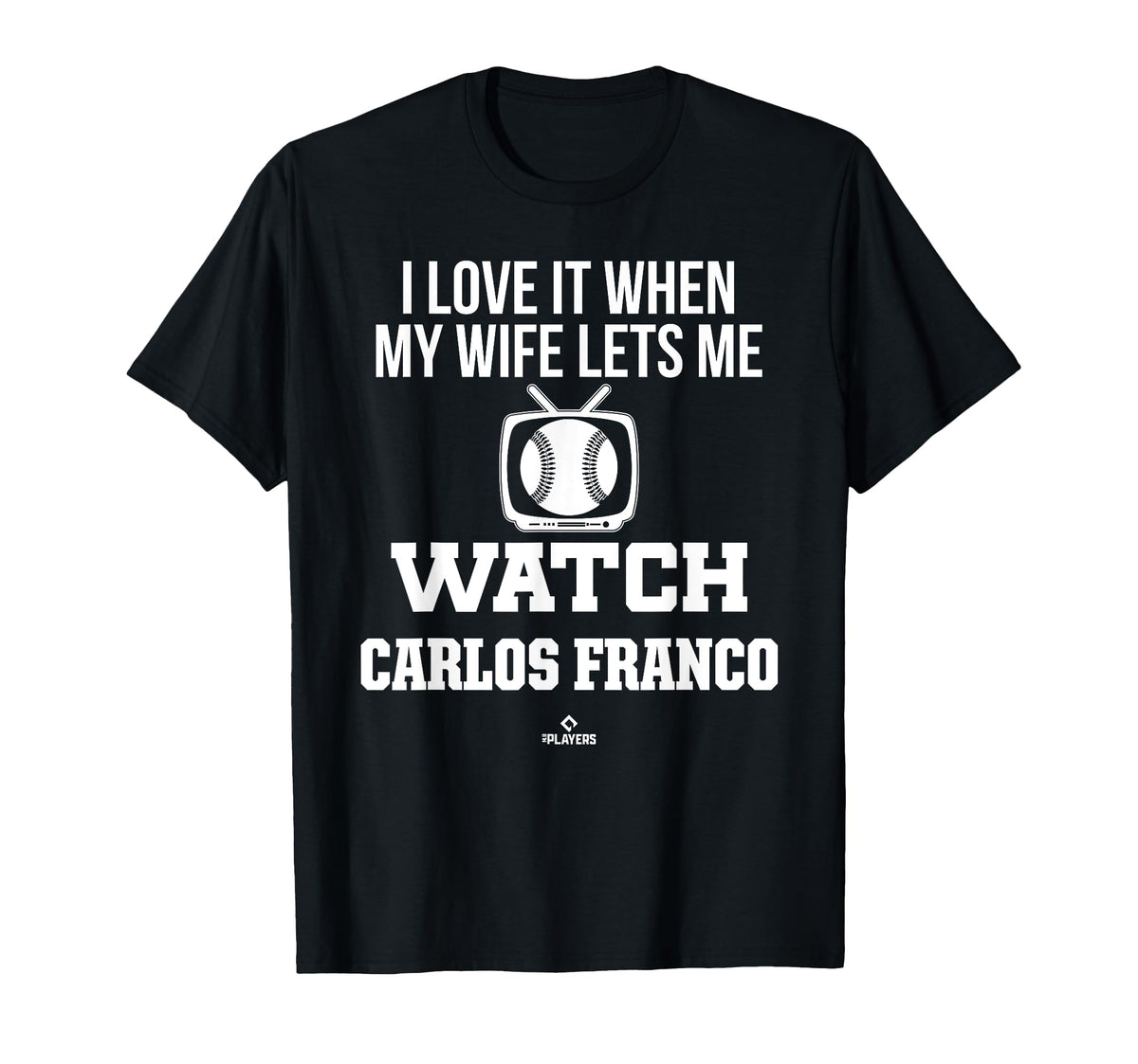 My Wife Lets Me Watch Carlos Franco T-Shirt - Novelty Apparel Unisex
