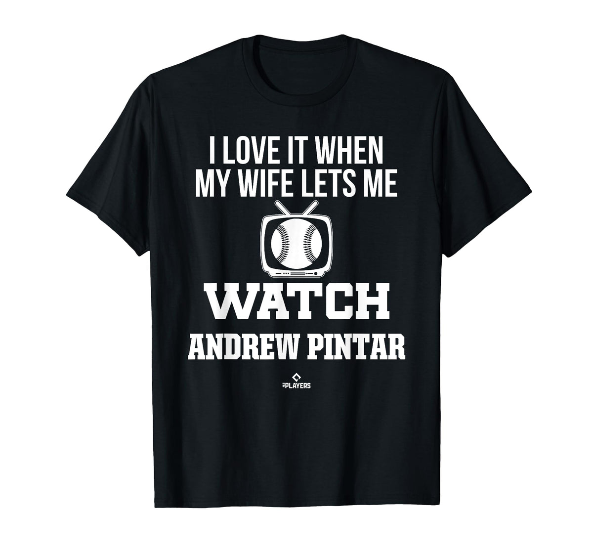 My Wife Lets Me Watch Andrew Pintar T-Shirt - Unique Graphic Men Women
