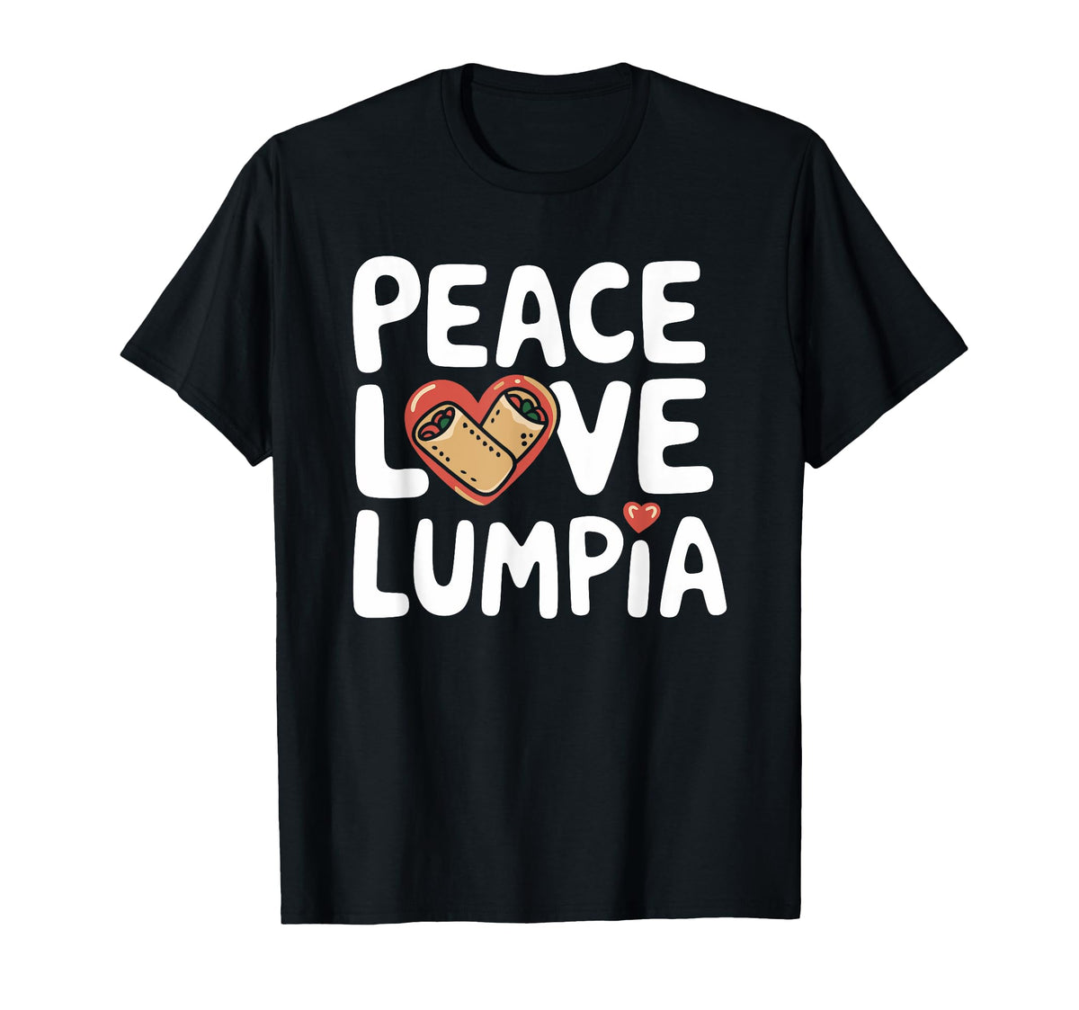 Pinoy Food Peace Love Lumpia Asian Food T-Shirt - Unique Graphic Men Women