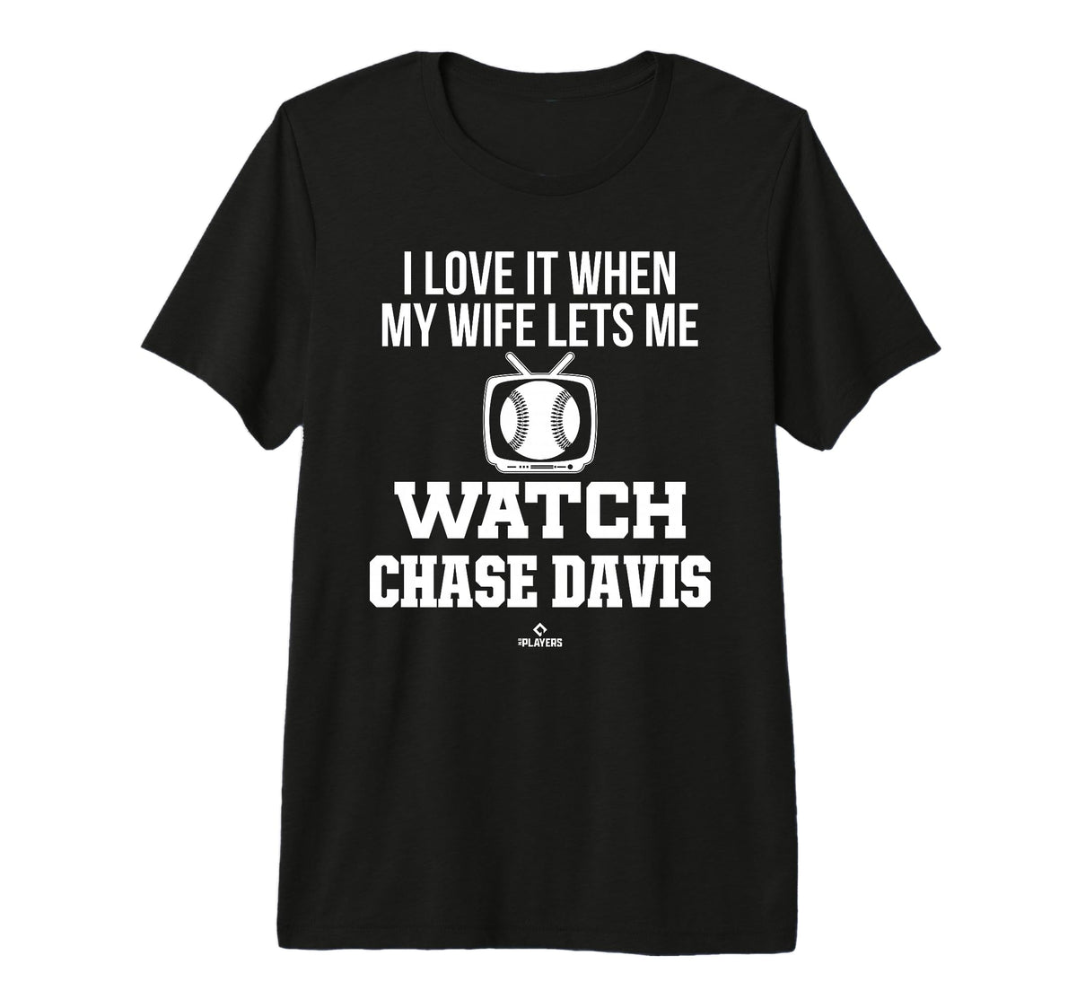 My Wife Lets Me Watch Chase Davis T-Shirt - Trendy Graphic for Adults