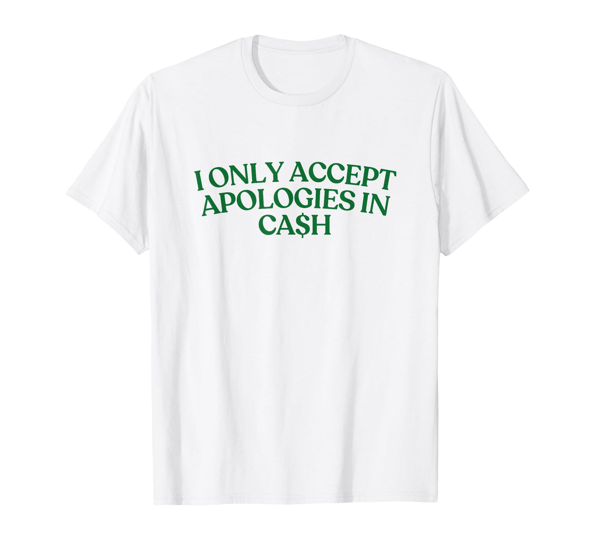 I Only Accept Apologies Cash Y2K T-Shirt - Streetwear Style Men Women