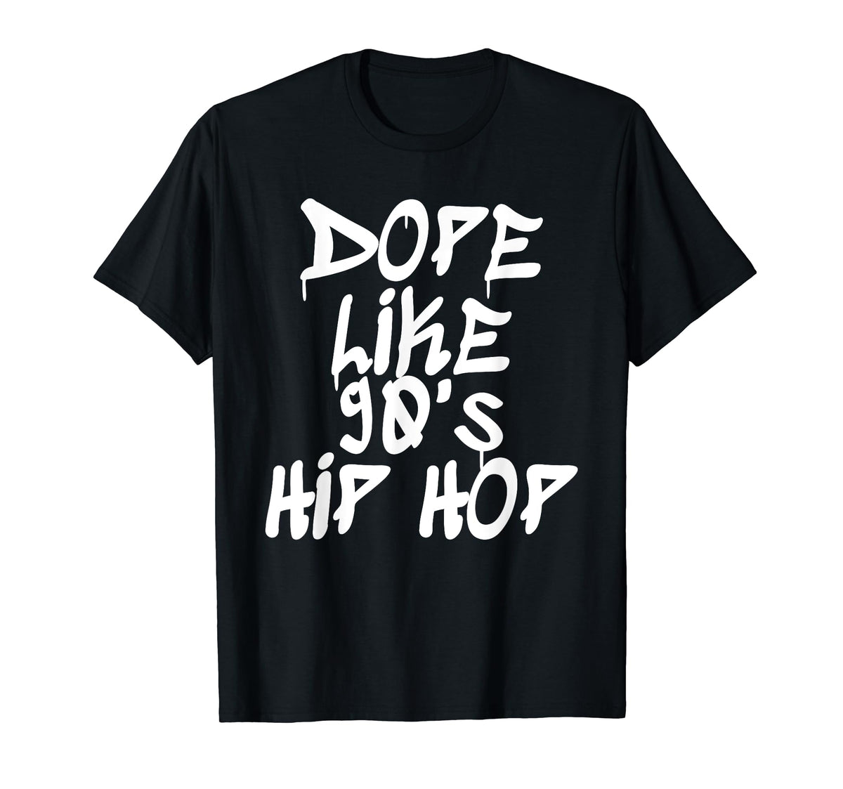 Dope Like 90S Hip Hop Hip Hop Lover T-Shirt - Novelty Apparel Men Women