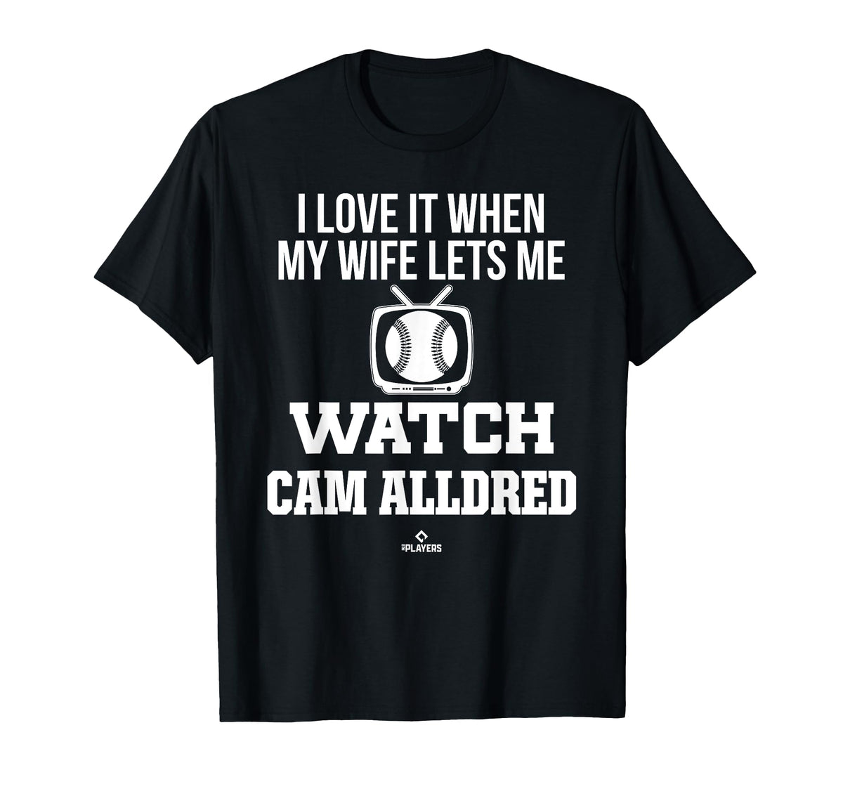 My Wife Lets Me Watch Cam Alldred T-Shirt - Trendy Graphic for Adults