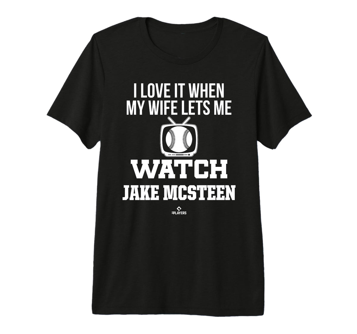 My Wife Lets Me Watch Jake Mcsteen T-Shirt - Graphic Print Men Women